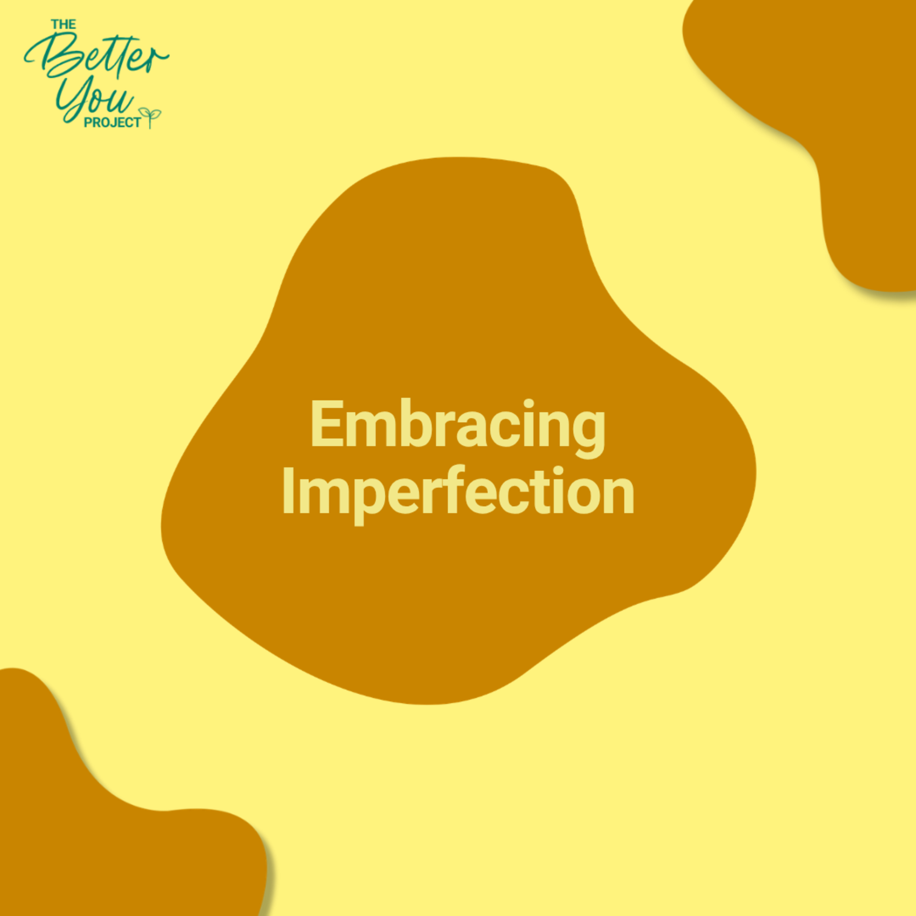 The Better You Project: Embracing Imperfection episode artwork