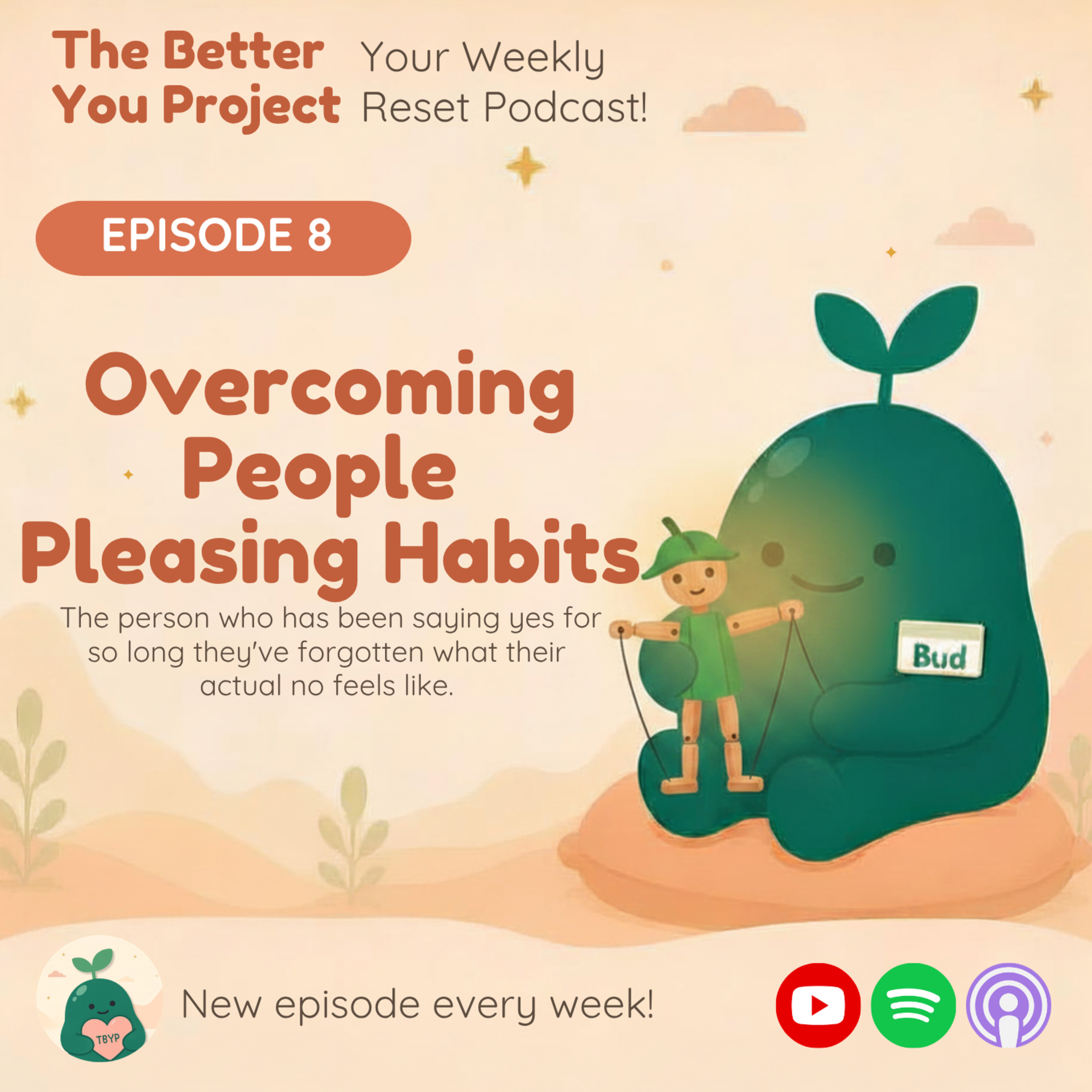 The Better You Project: Overcoming People Pleasing Habits