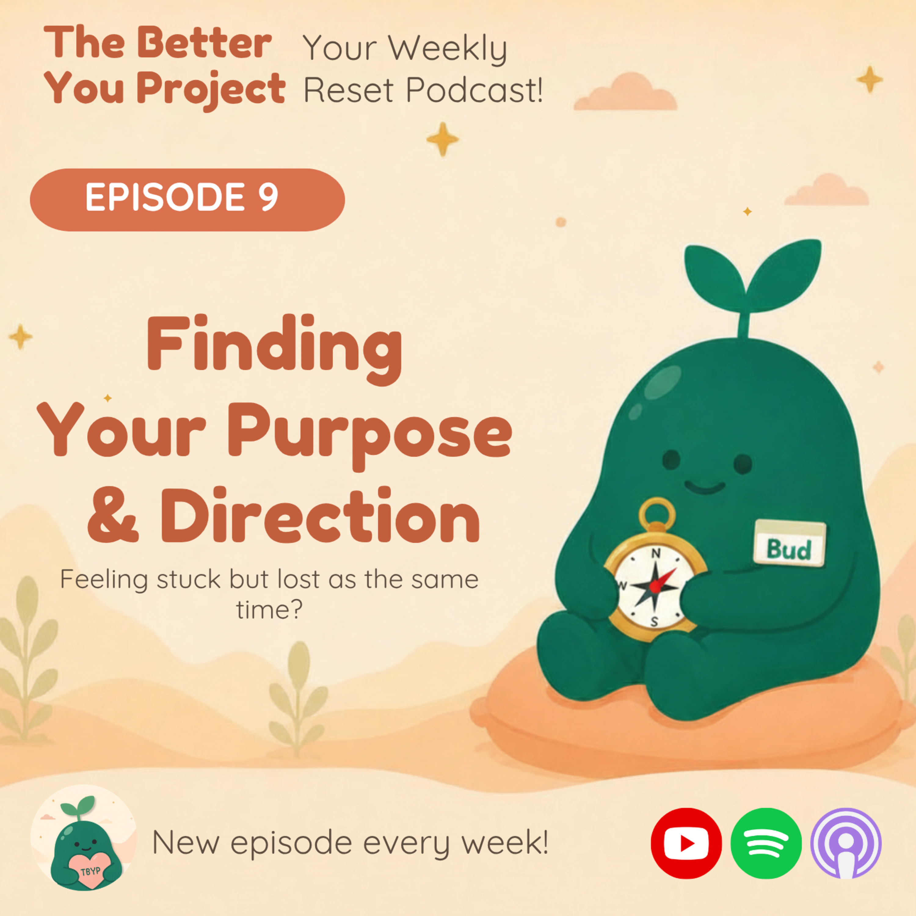 The Better You Project: Finding Your Purpose & Direction