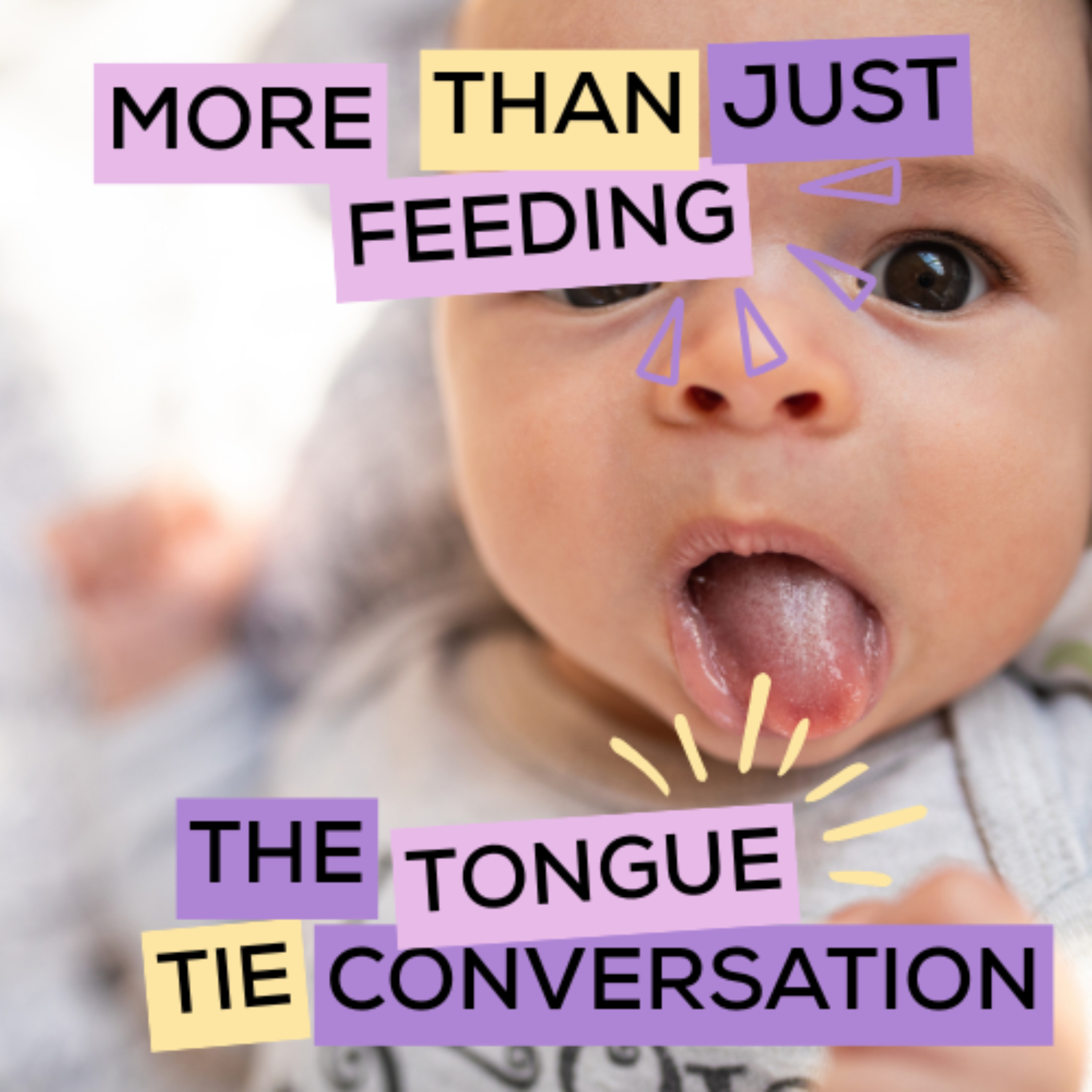 More Than Just Feeding: The Tongue Tie Conversation episode artwork