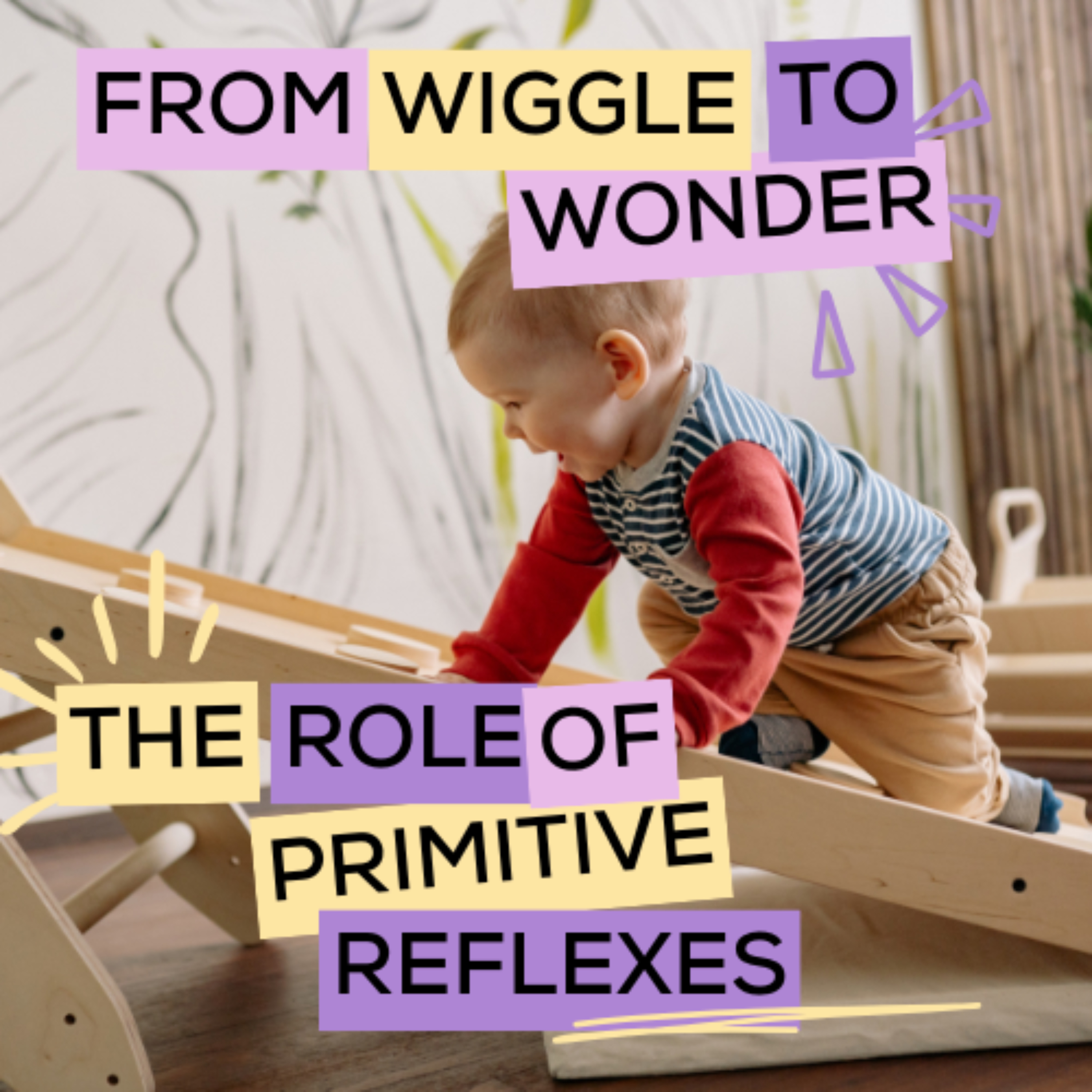 From Wiggle to Wonder: The Role of Primitive Reflexes episode artwork