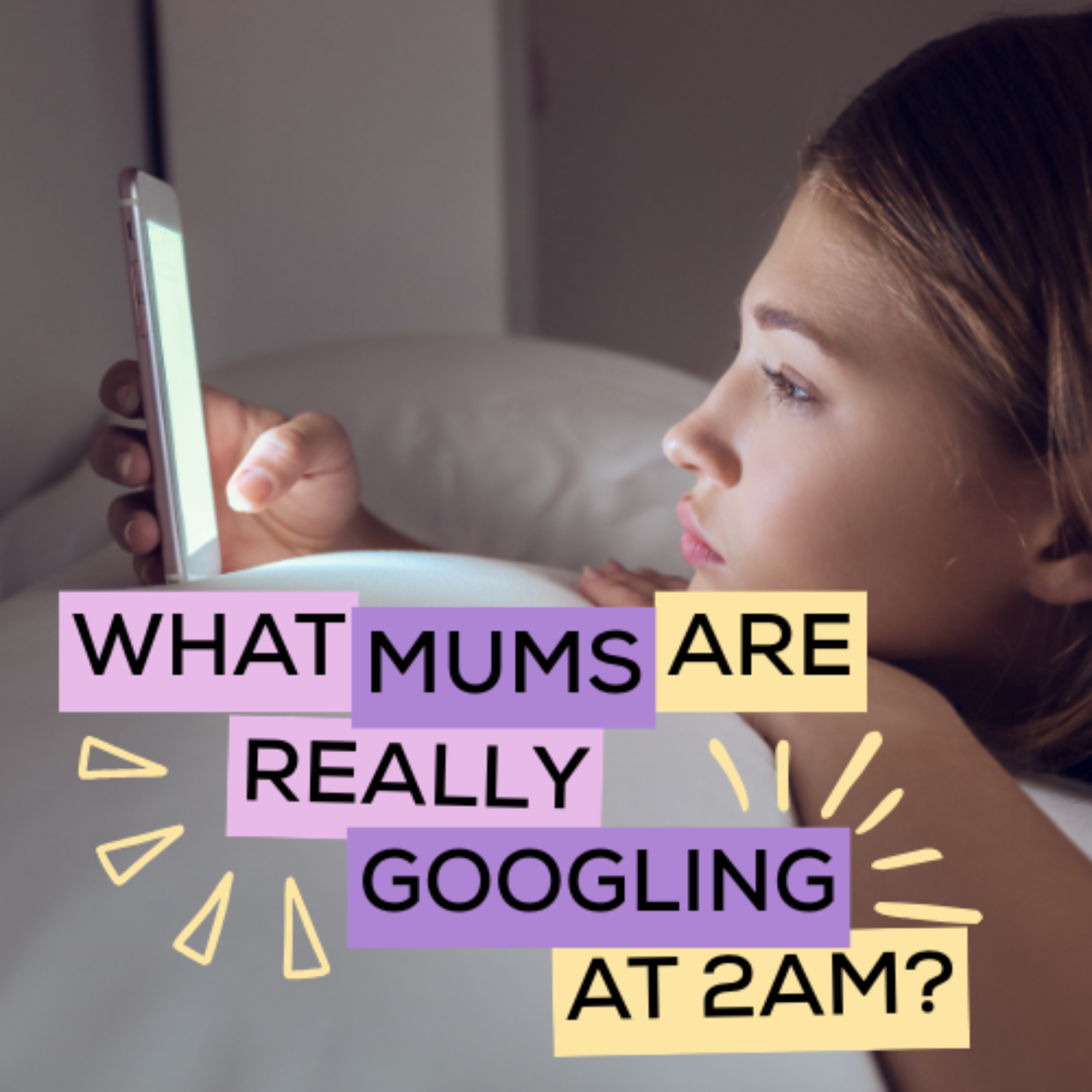 What Mums Are Really Googling at 2am? episode artwork