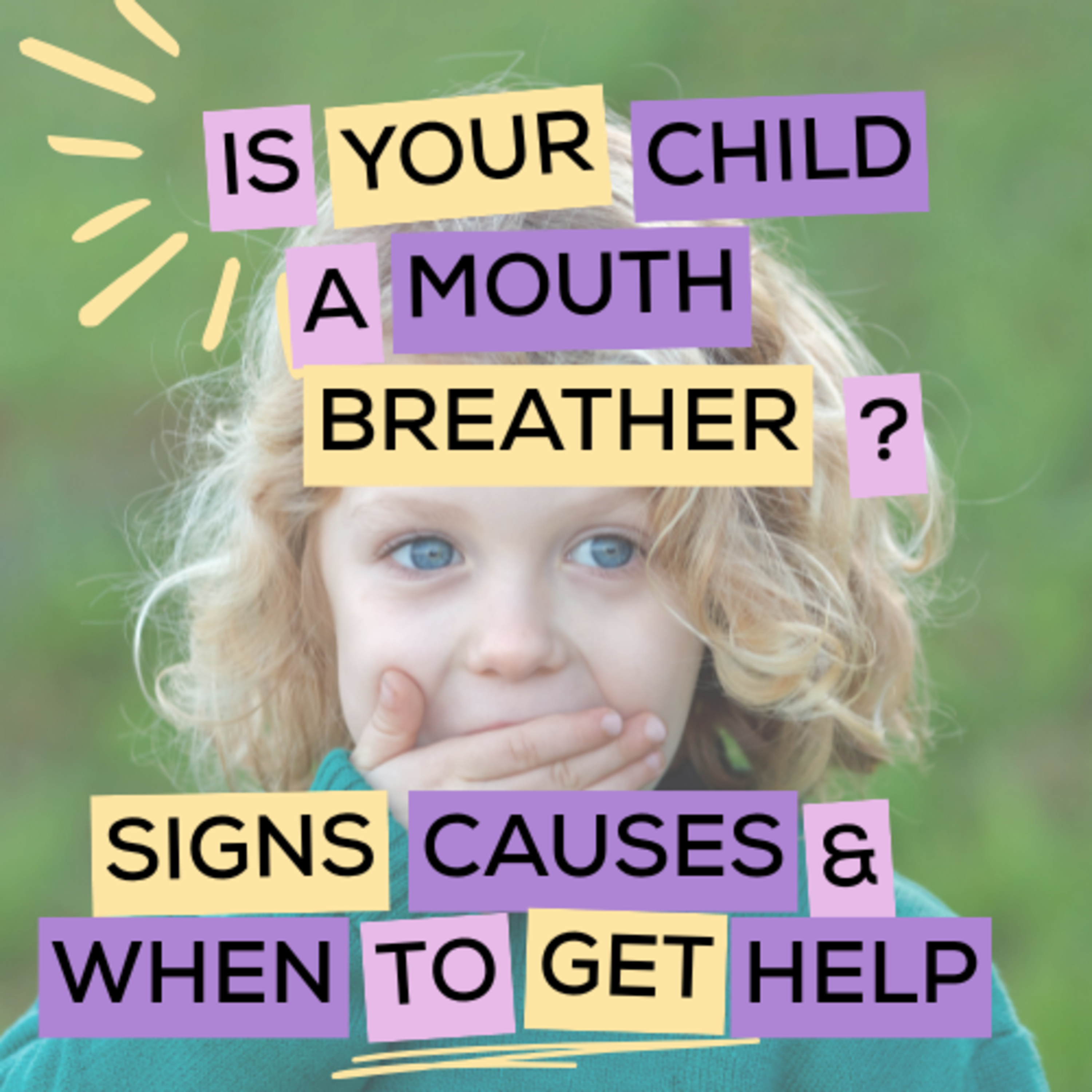 Is Your Child a Mouth Breather? Signs, Causes & When to Get Help episode artwork