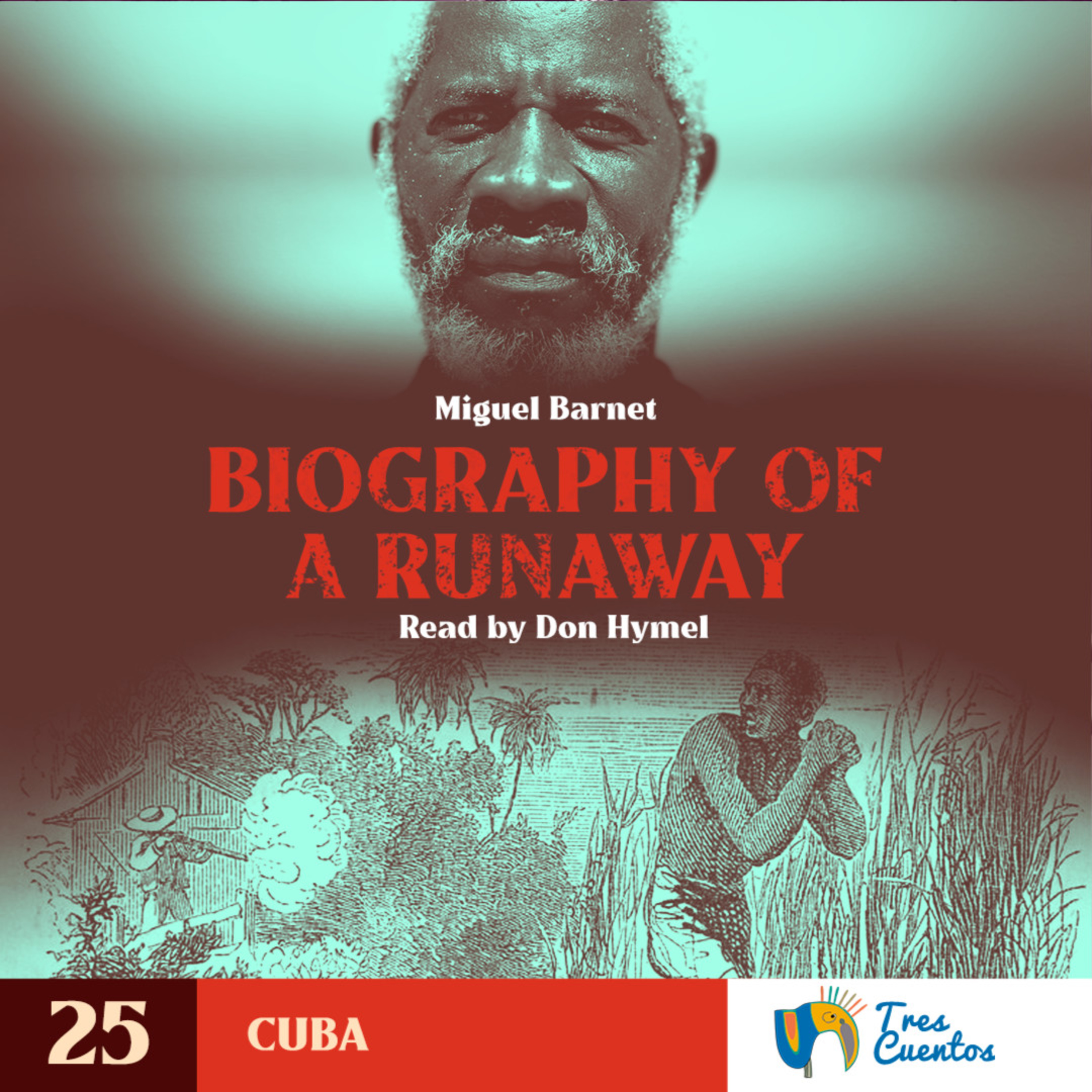 025 - EN - Biography of a Runaway - Miguel Barnet and Esteban Montejo - Cuba