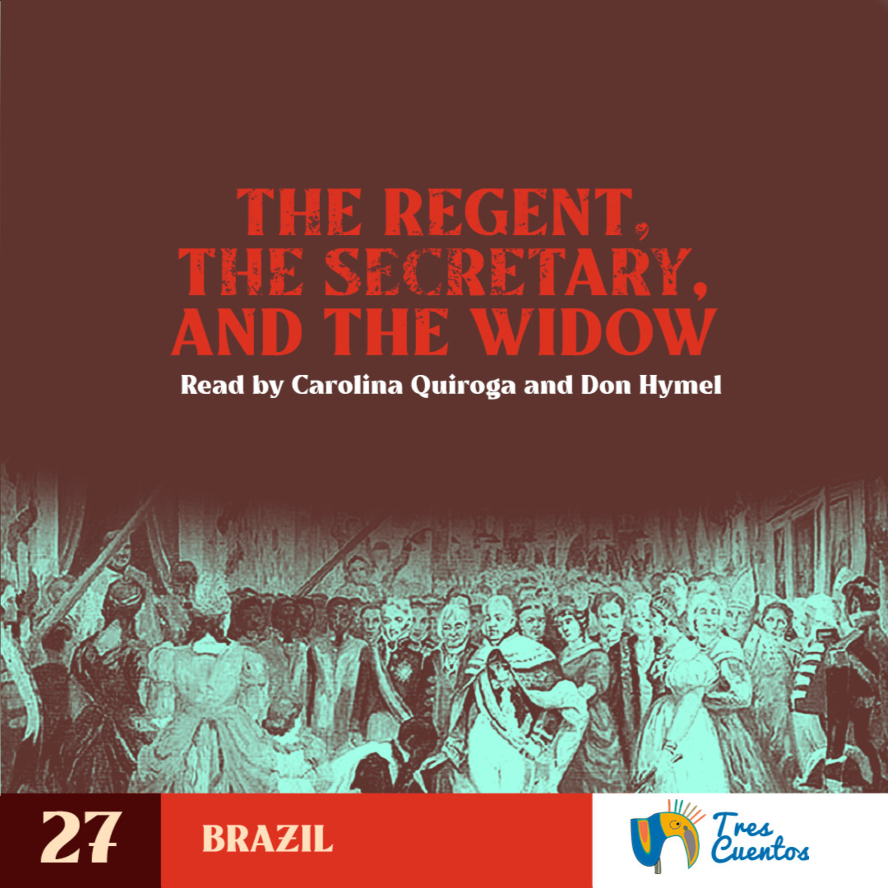 027 - EN - The Regent, the Secretary and the Widow - Brazil