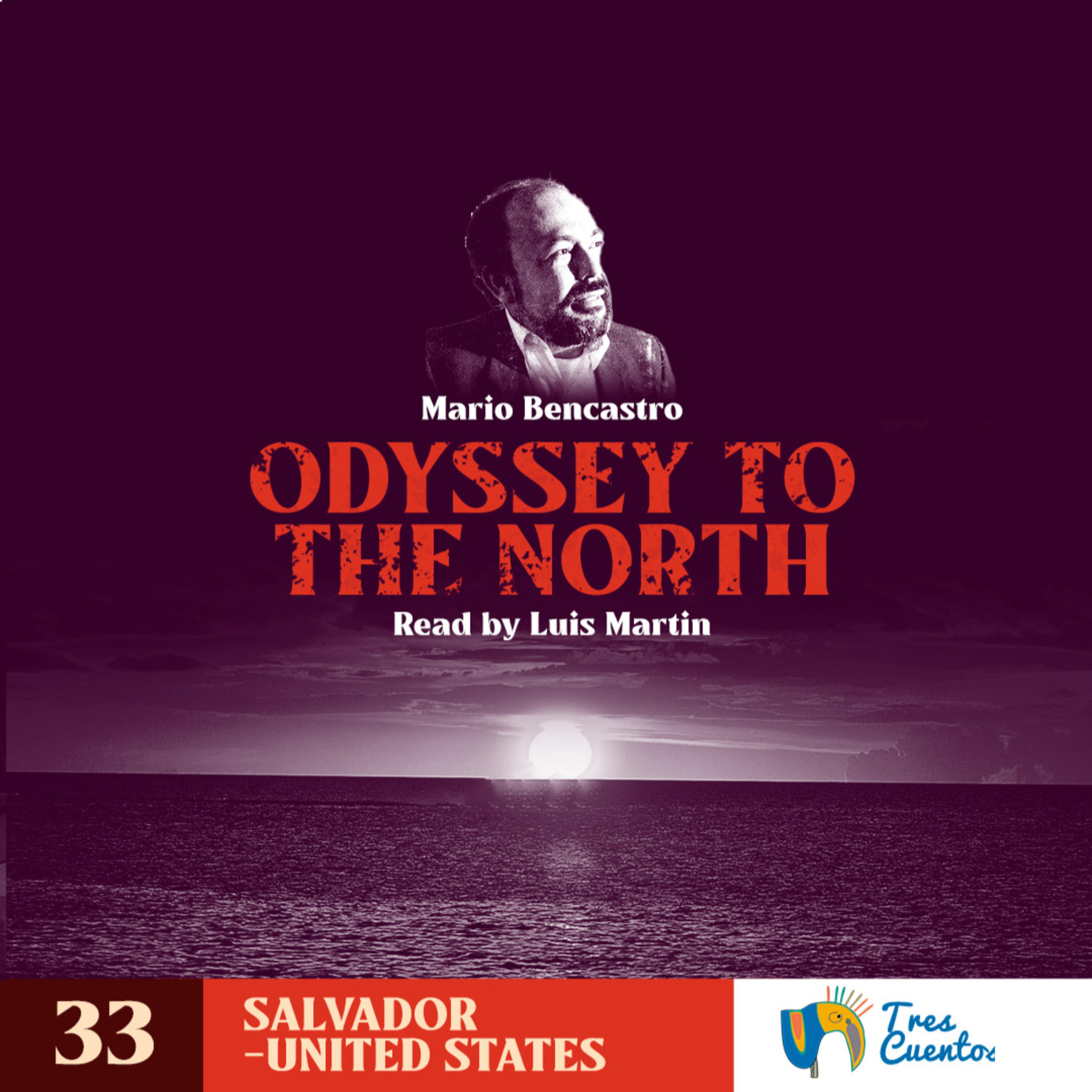 033 - EN - Odyssey to the North - Mario Bencastro - United States