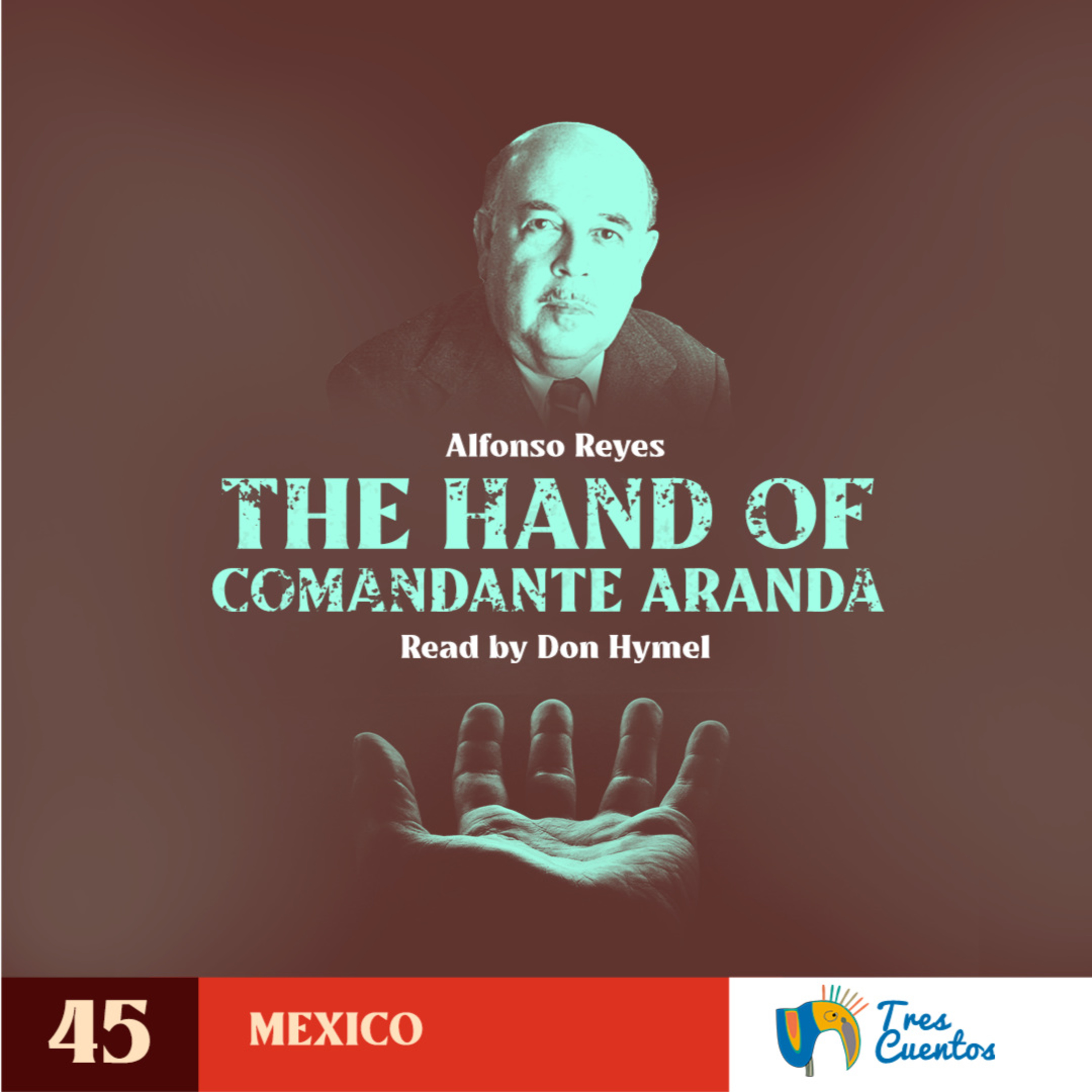 045 - EN - The Hand of Comandante Aranda - Alfonso Reyes - Mexico