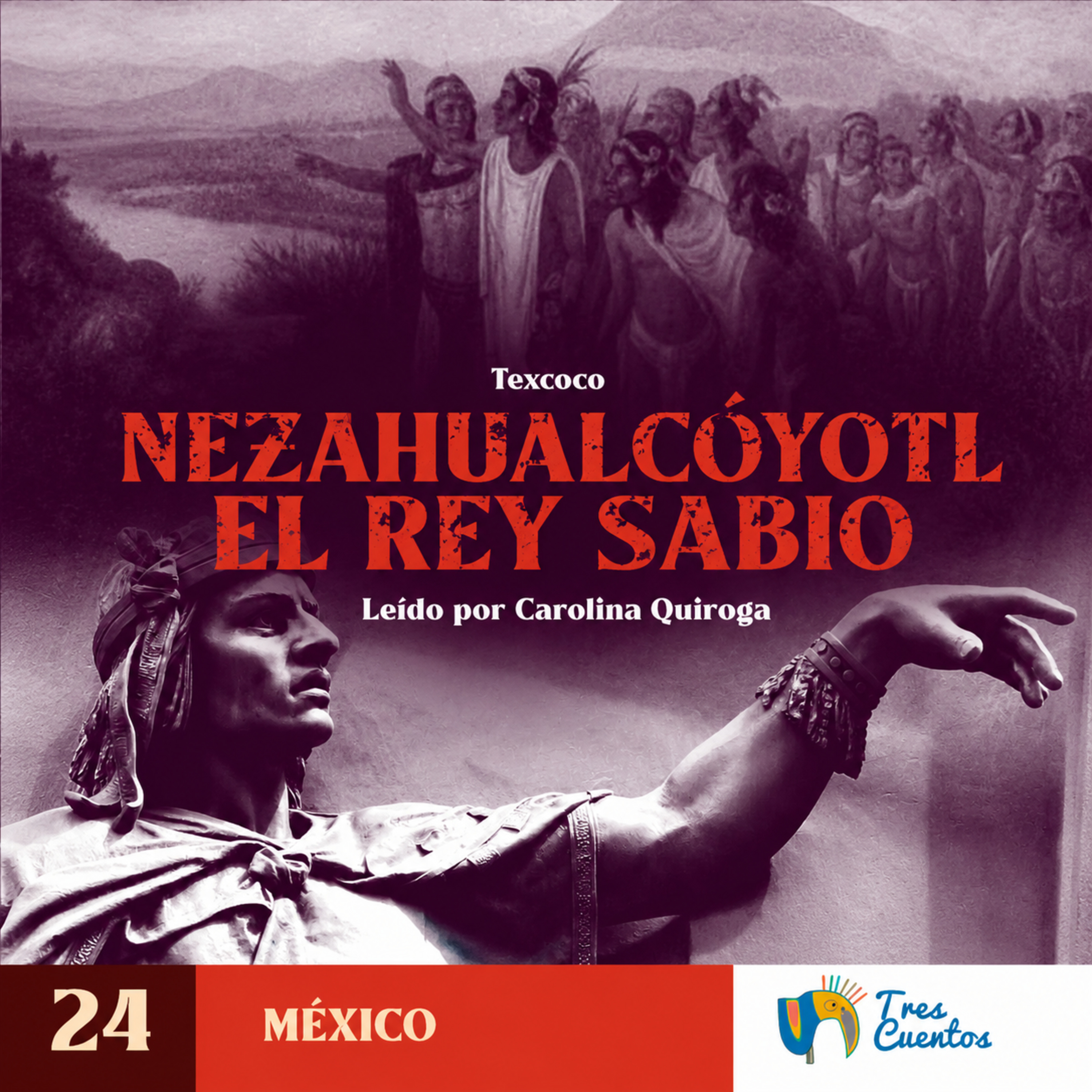 024 - SP - Nezahualcóyotl El Rey Sabio - Texcoco - México