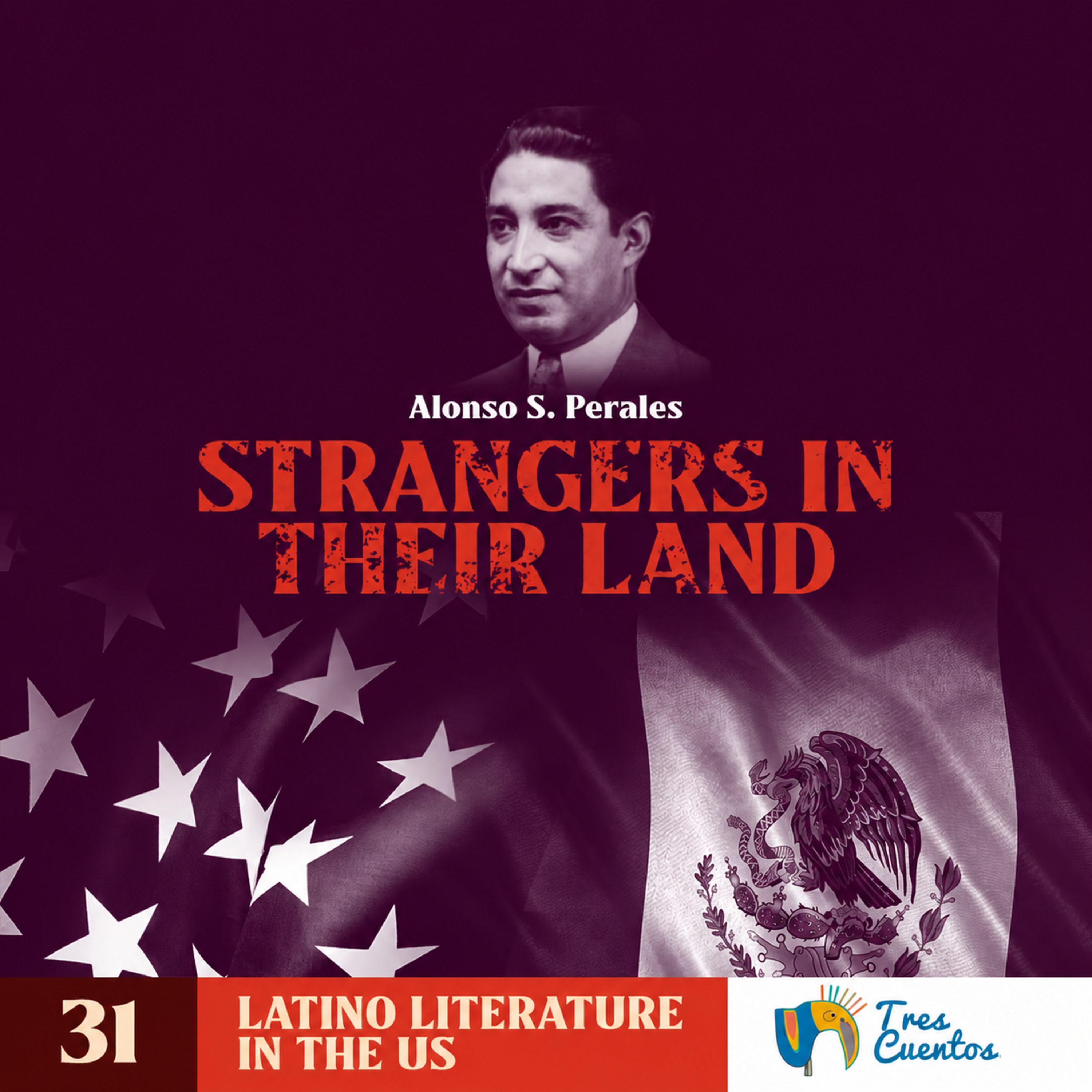 031 - EN - Strangers In Their Land - Alonso S. Perales - United States