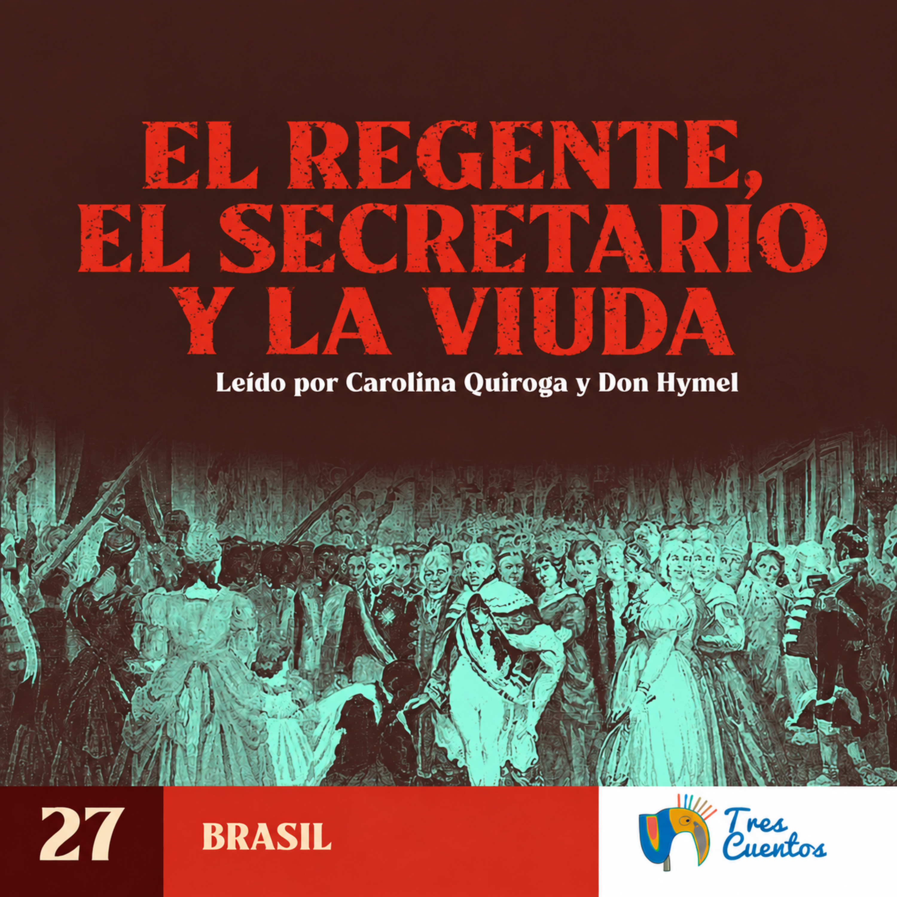 027 - SP - El Regente, el Secretario y la Viuda- Brasil