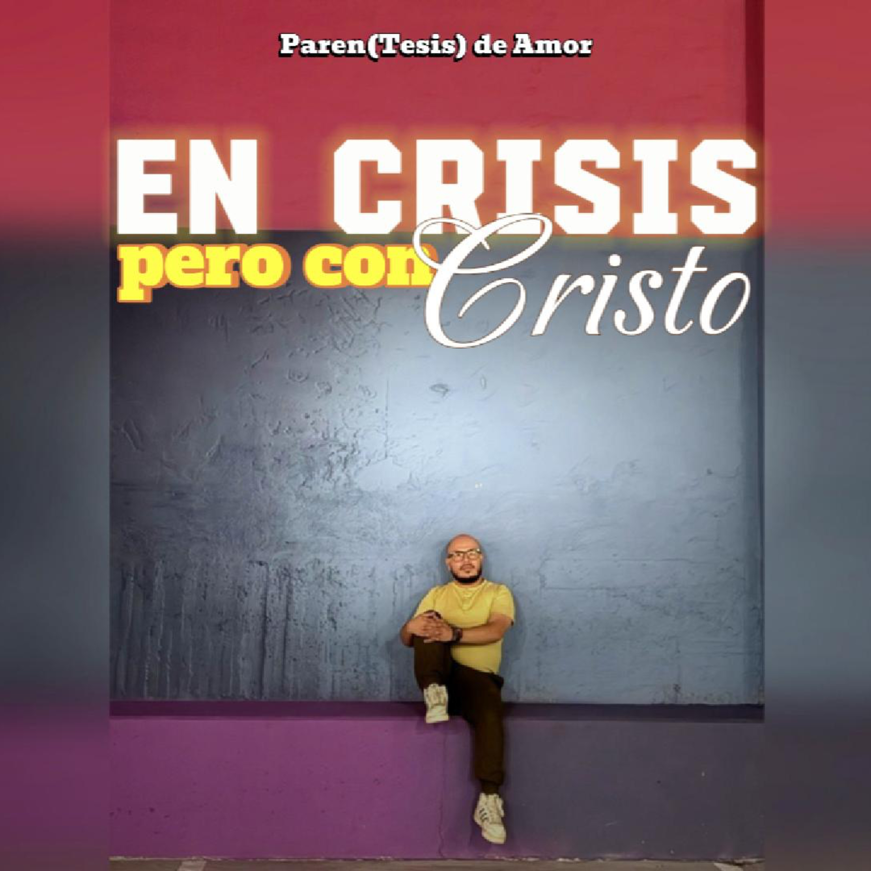T1 - 1 EN CRISIS PERO CON CRISTO episode artwork