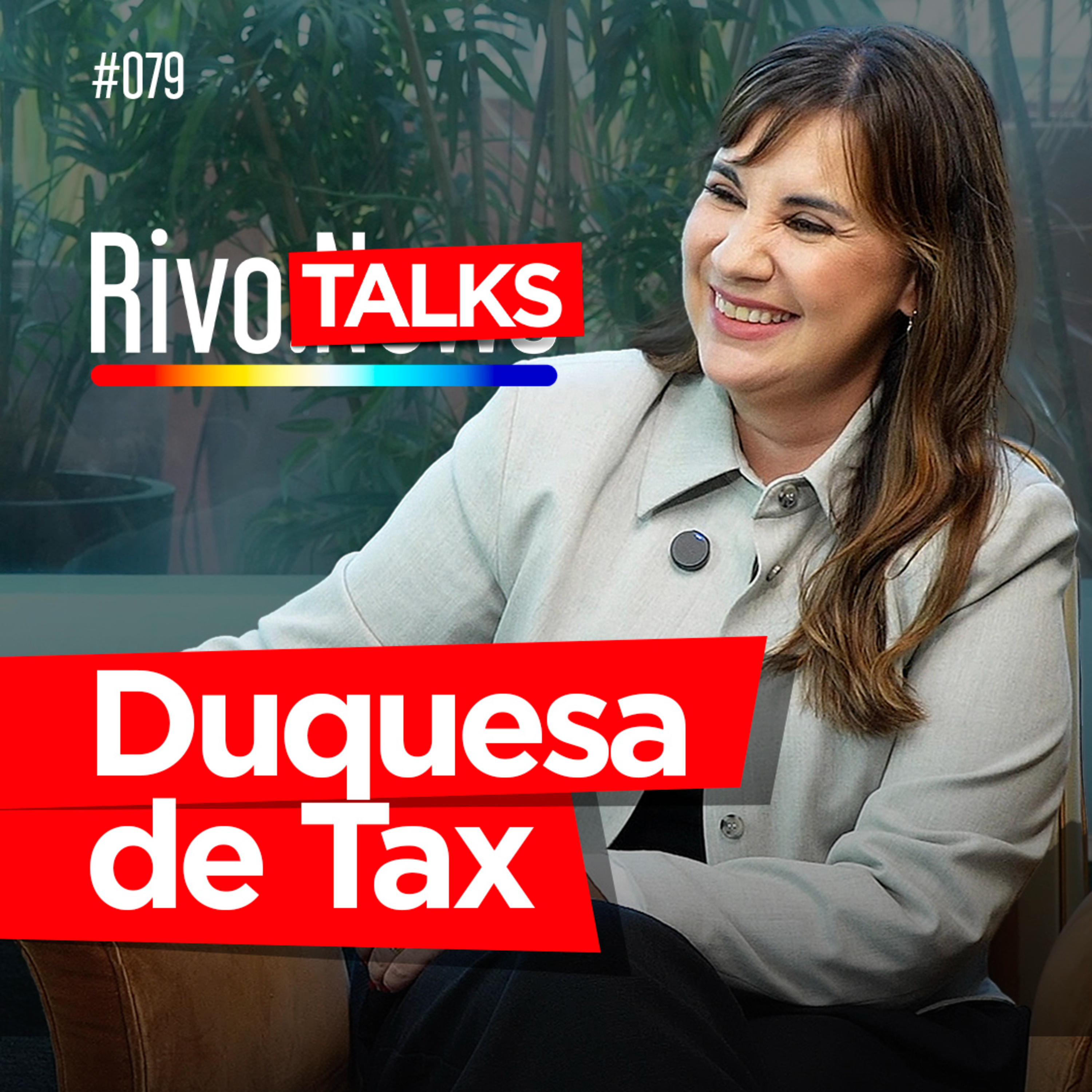 DUQUESA DE TAX | RivoTalks #079
