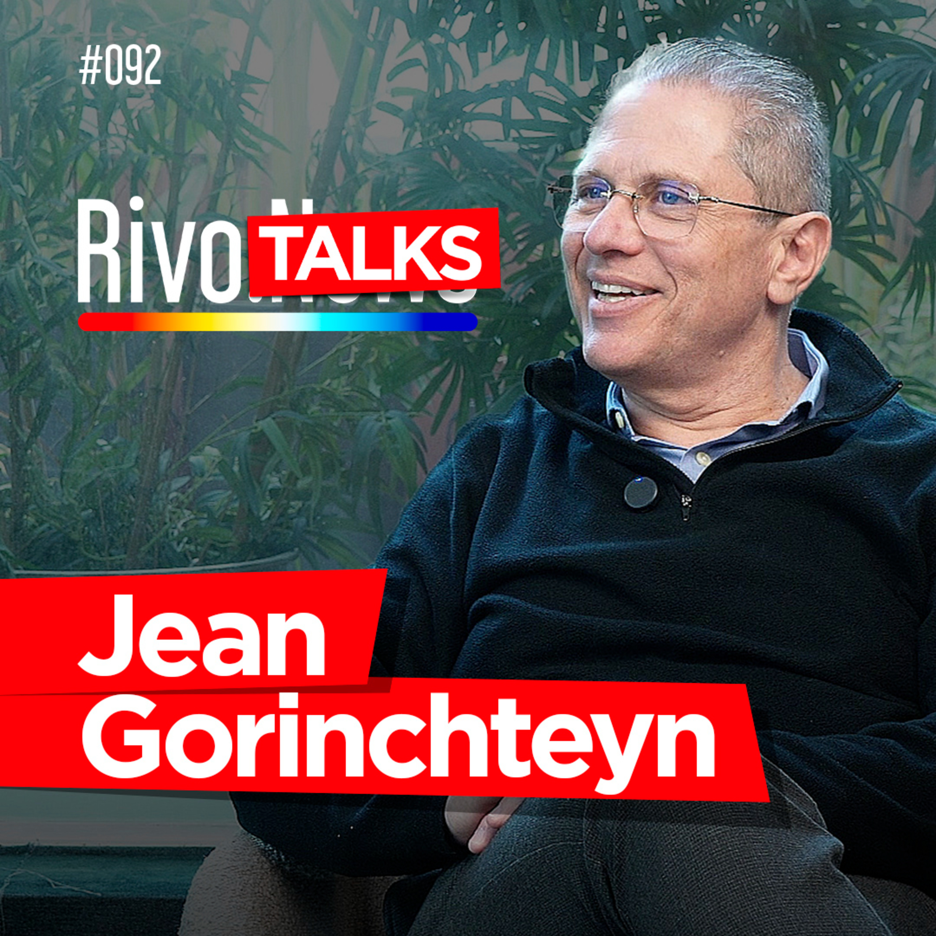JEAN GORINCHTEYN | RivoTalks #092