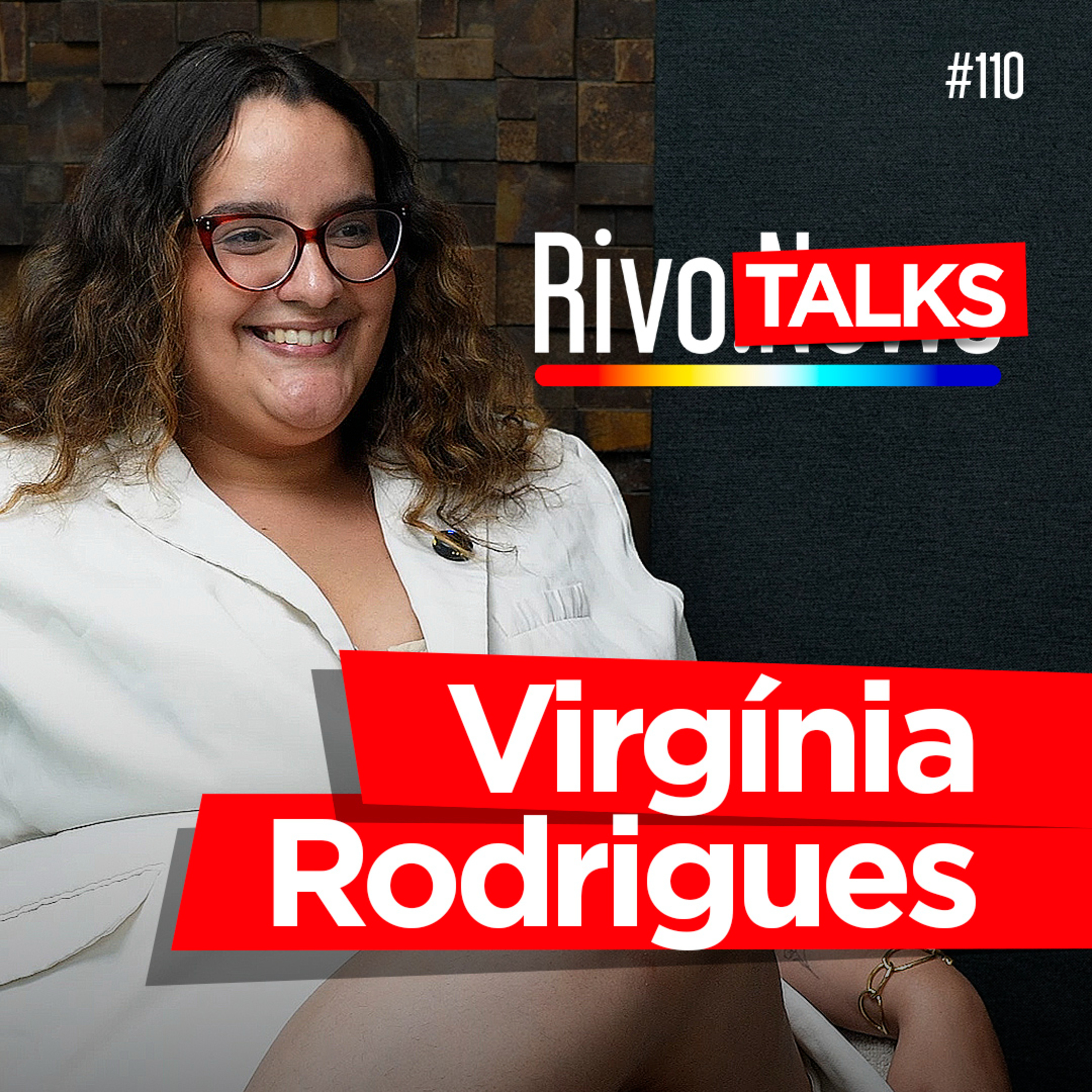 VIRGÍNIA RODRIGUES - ESPECIAL PREVISÕES PARA 2026 | RivoTalks #110
