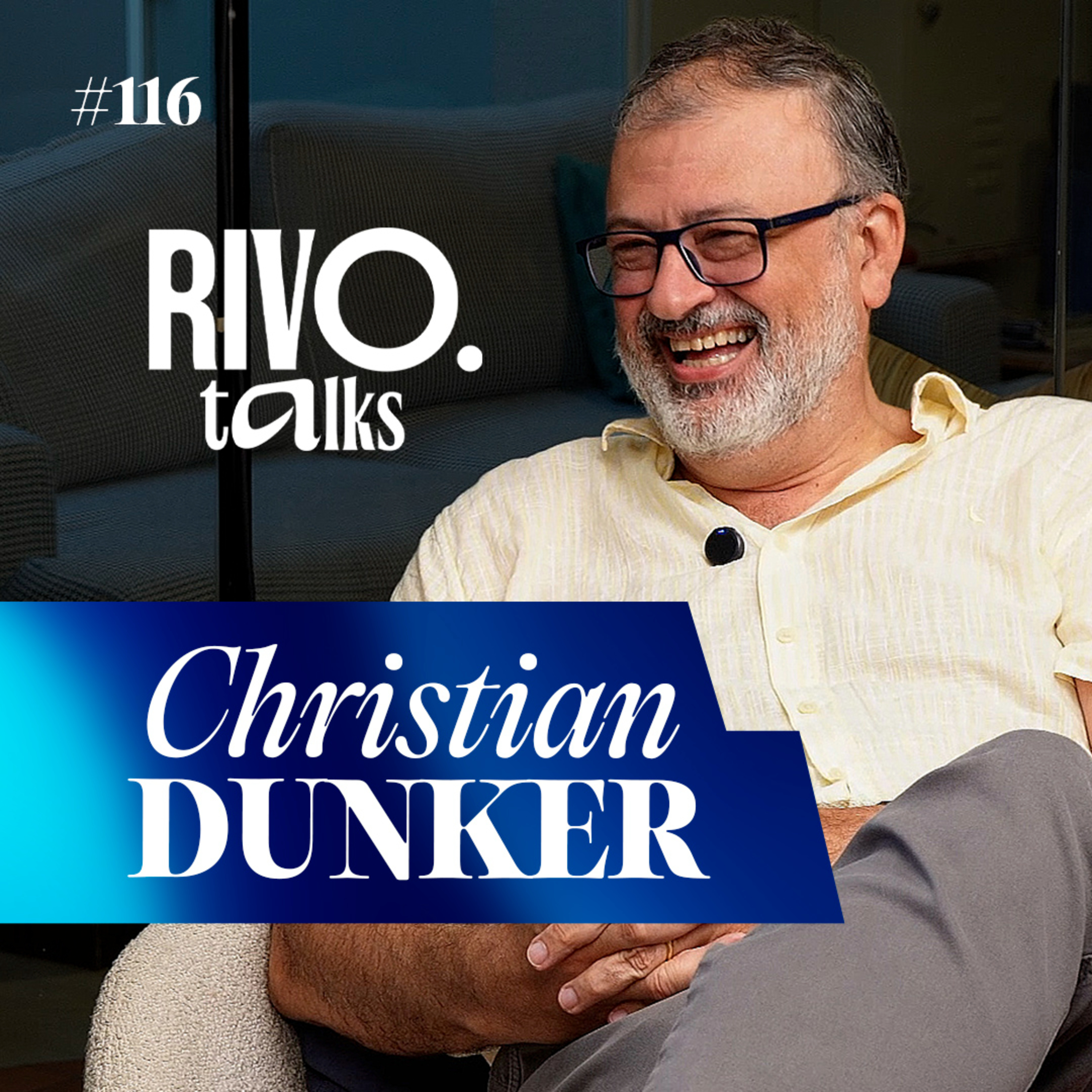 CHRISTIAN DUNKER | RivoTalks #116