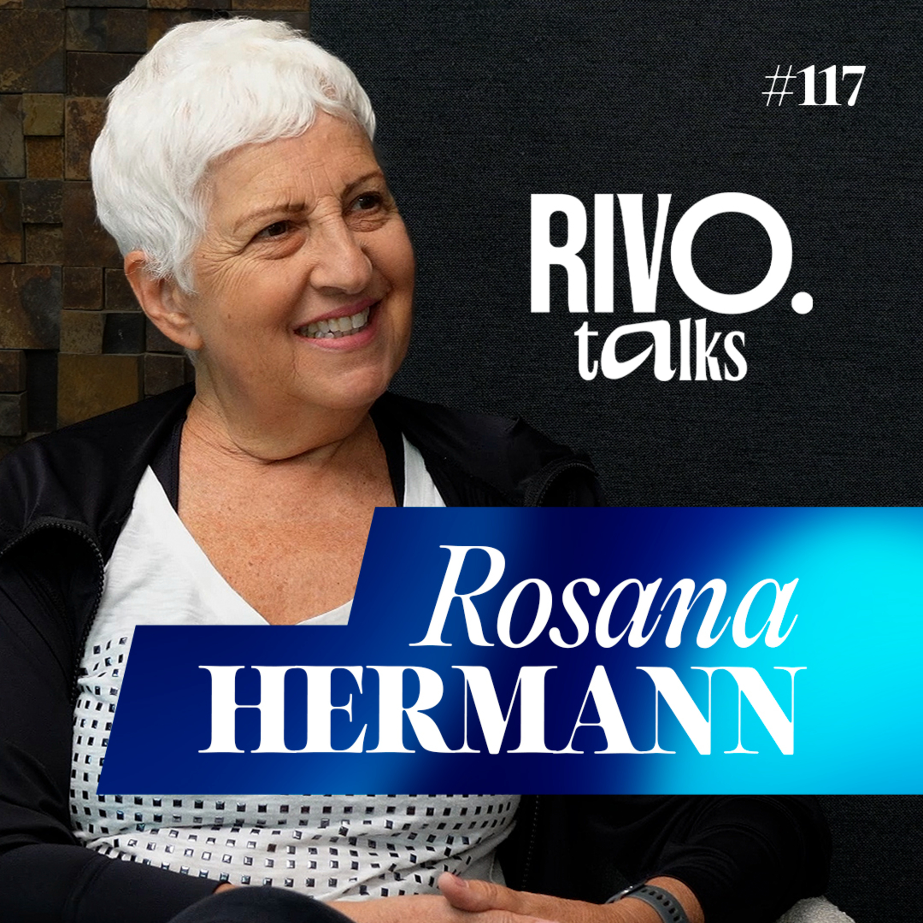 ROSANA HERMANN | RivoTalks #117