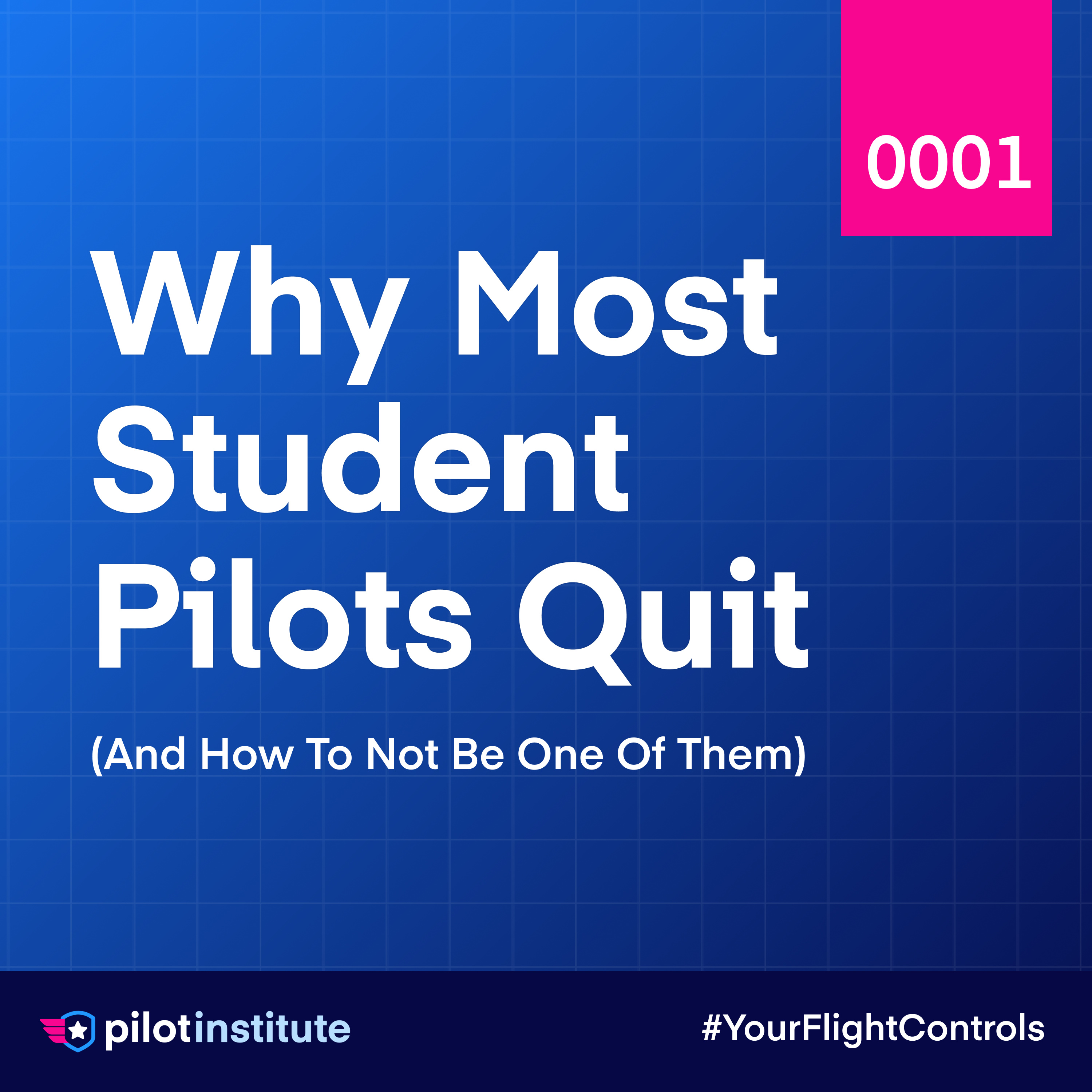 Why Most Student Pilots Quit (And How to Not Be One of Them) episode artwork