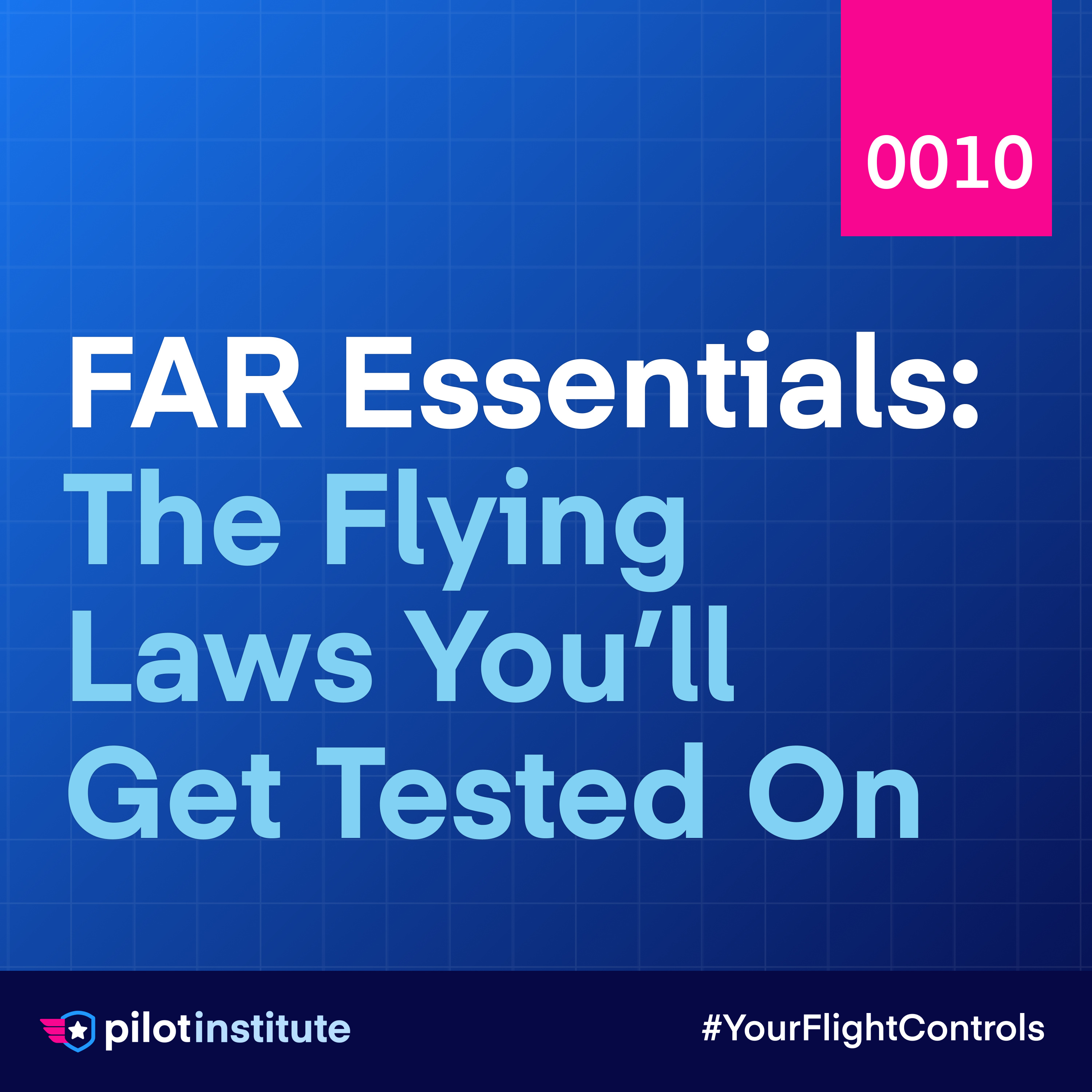 FAR Essentials: The Flying Laws You'll Get Tested On episode artwork