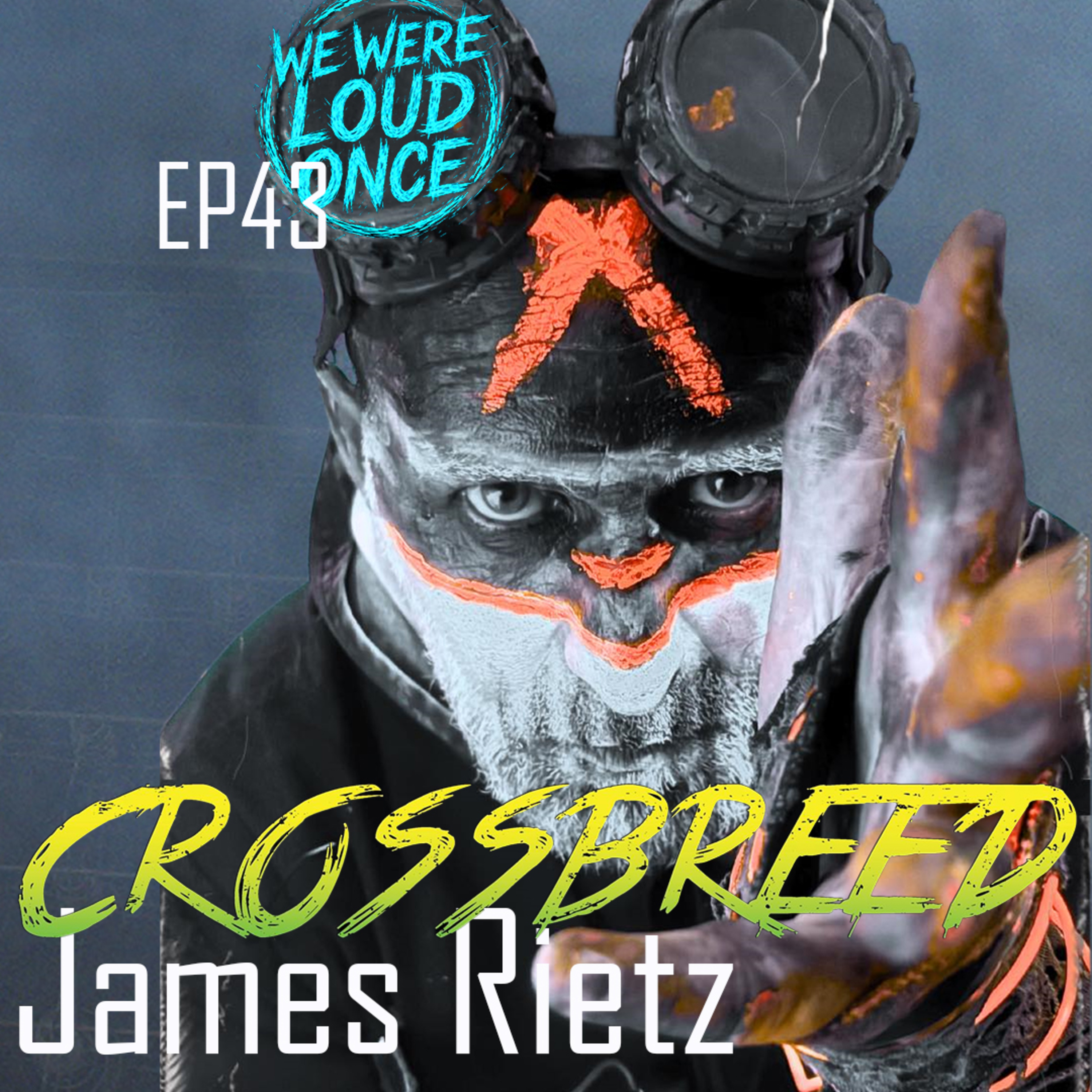 James Rietz (Crossbreed) | WWLO #43 episode artwork