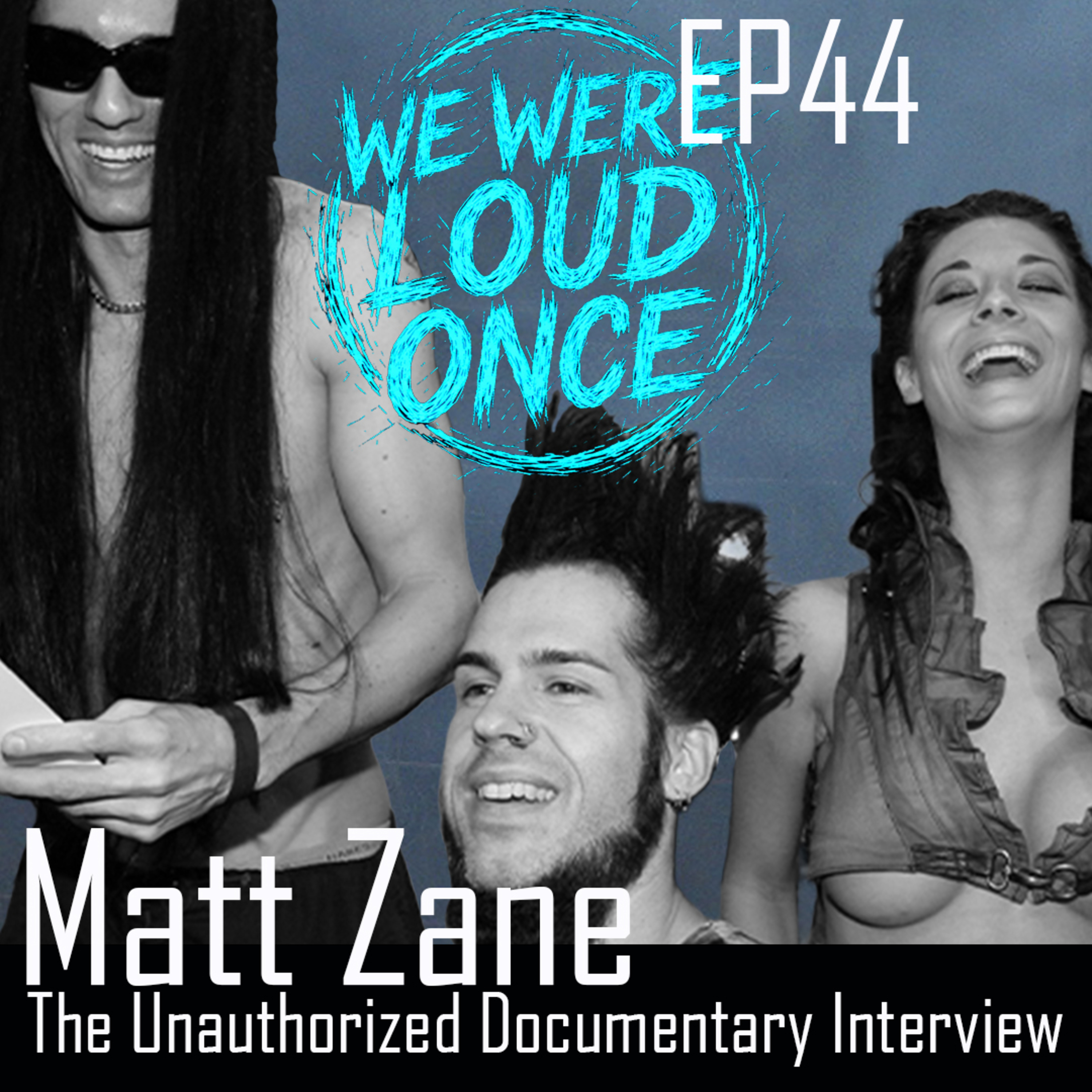 The Unauthorized Wayne Static & Tera Wray Documentary Interview (Matt Zane) | WWLO #44 episode artwork