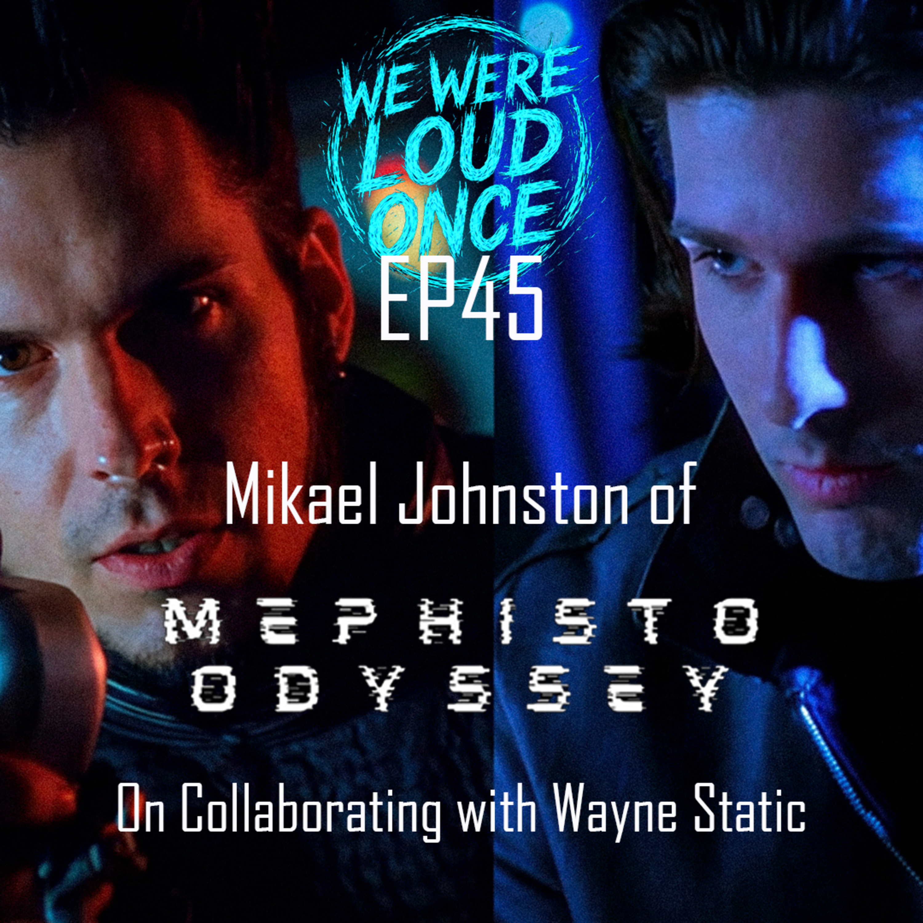 Mikael Johnston (Mephisto Odyssey) | WWLO #45 episode artwork