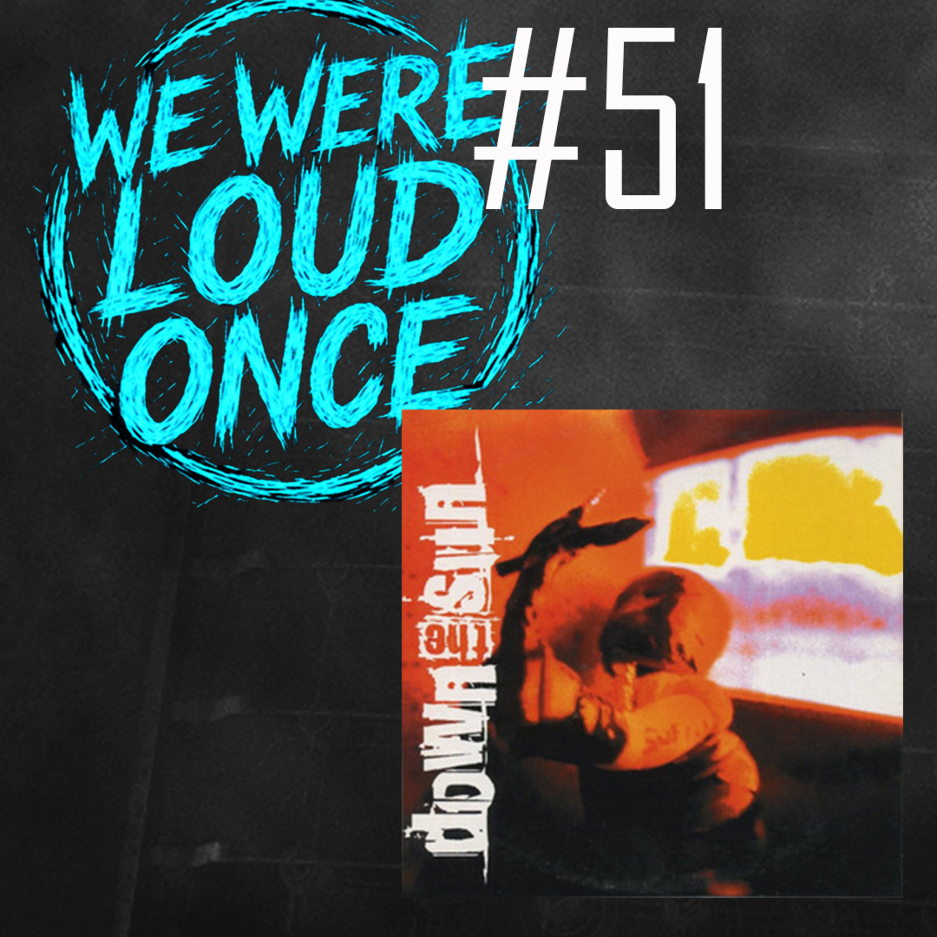 downthesun | WWLO #51 episode artwork