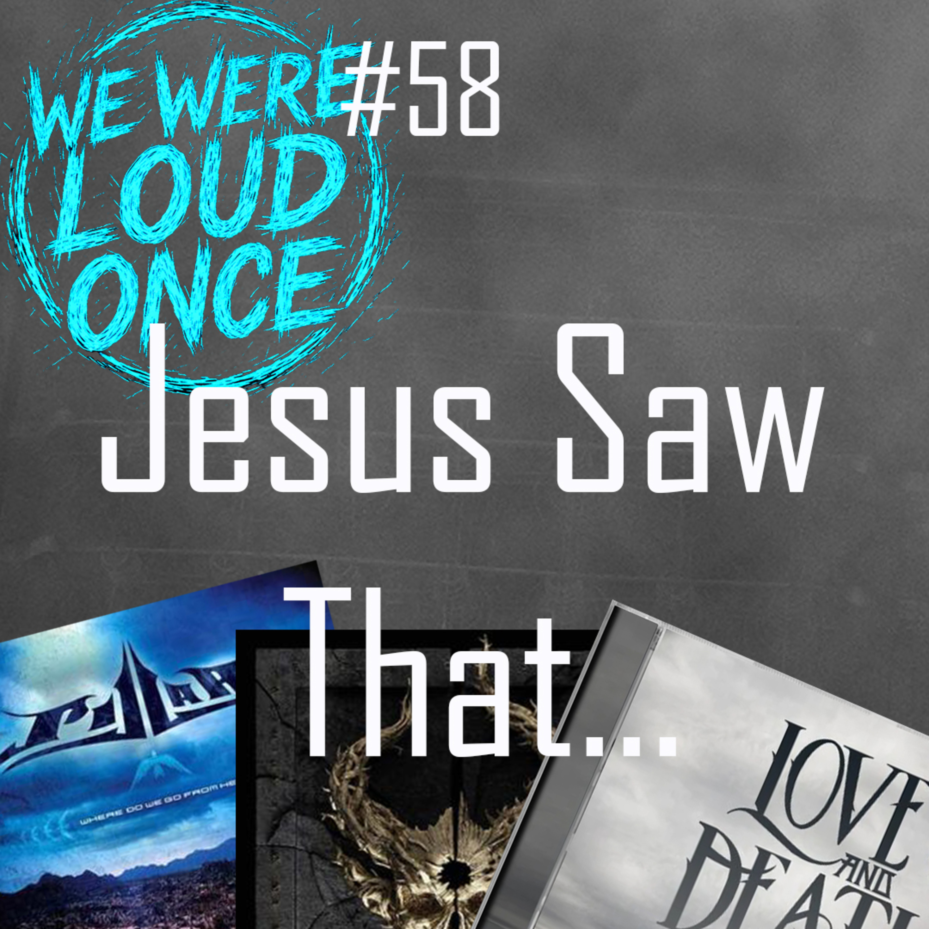 Jesus Saw That... | WWLO #58 episode artwork