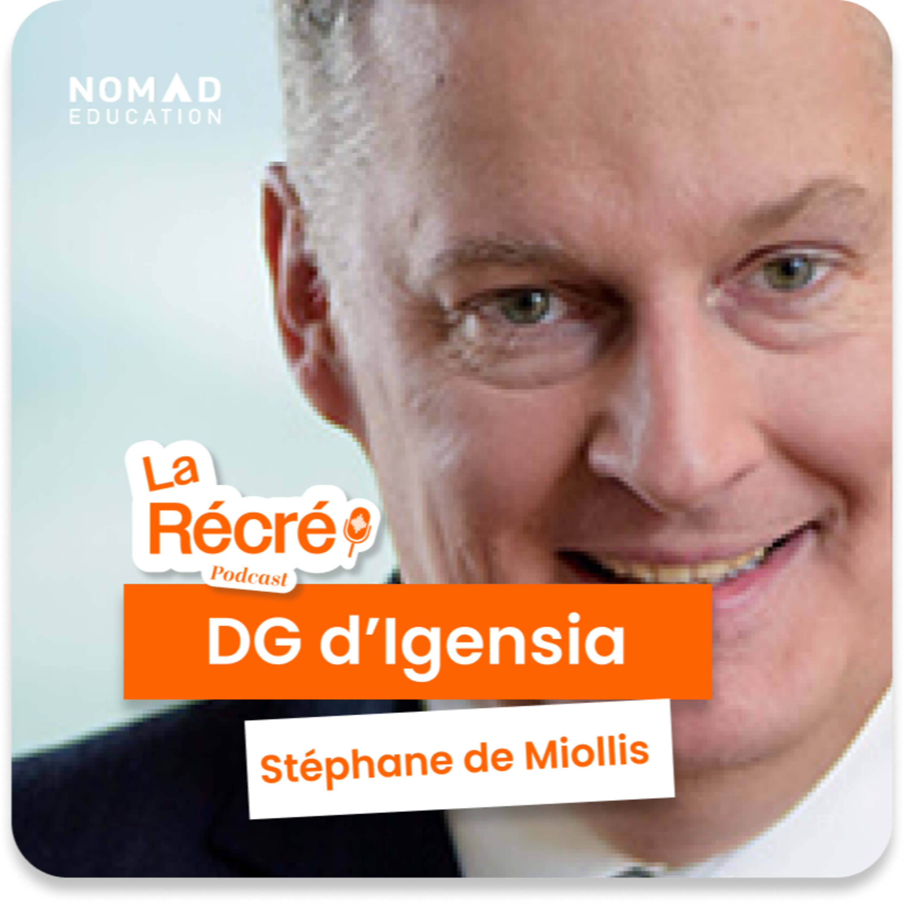 🎧 La récré de Stéphane de Miollis, Directeur général d'Igensia. episode artwork