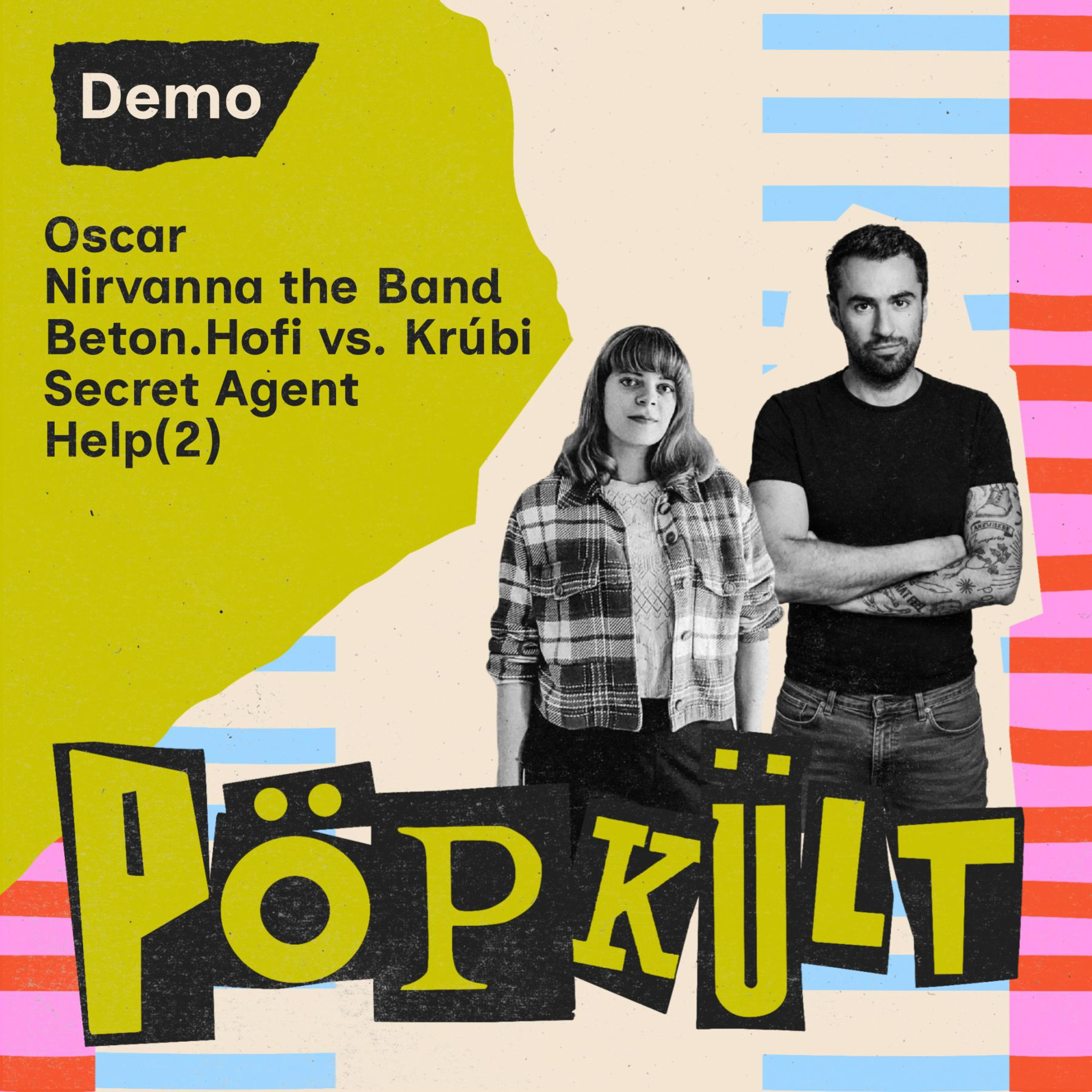 Hofi vs Krúbi, Oscar bácsi, Hamnet, War Child Records, A titkosügynök és Nirvanna két n-nel | PÖPKÜLT #demo