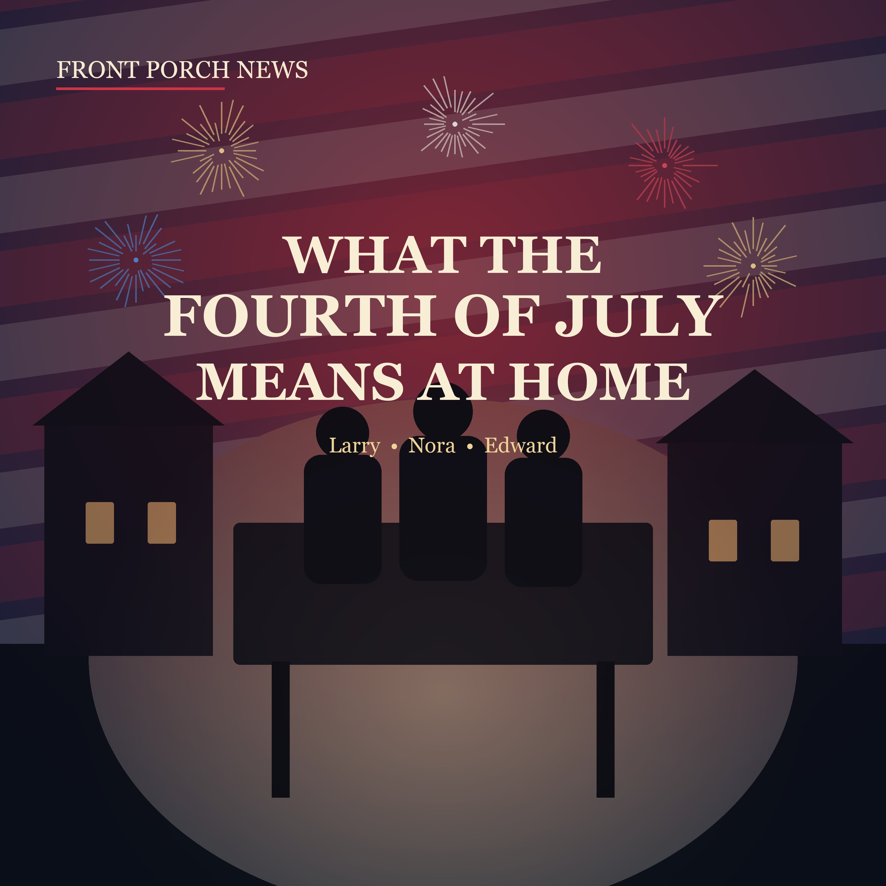 What the Fourth of July Means at Home episode artwork