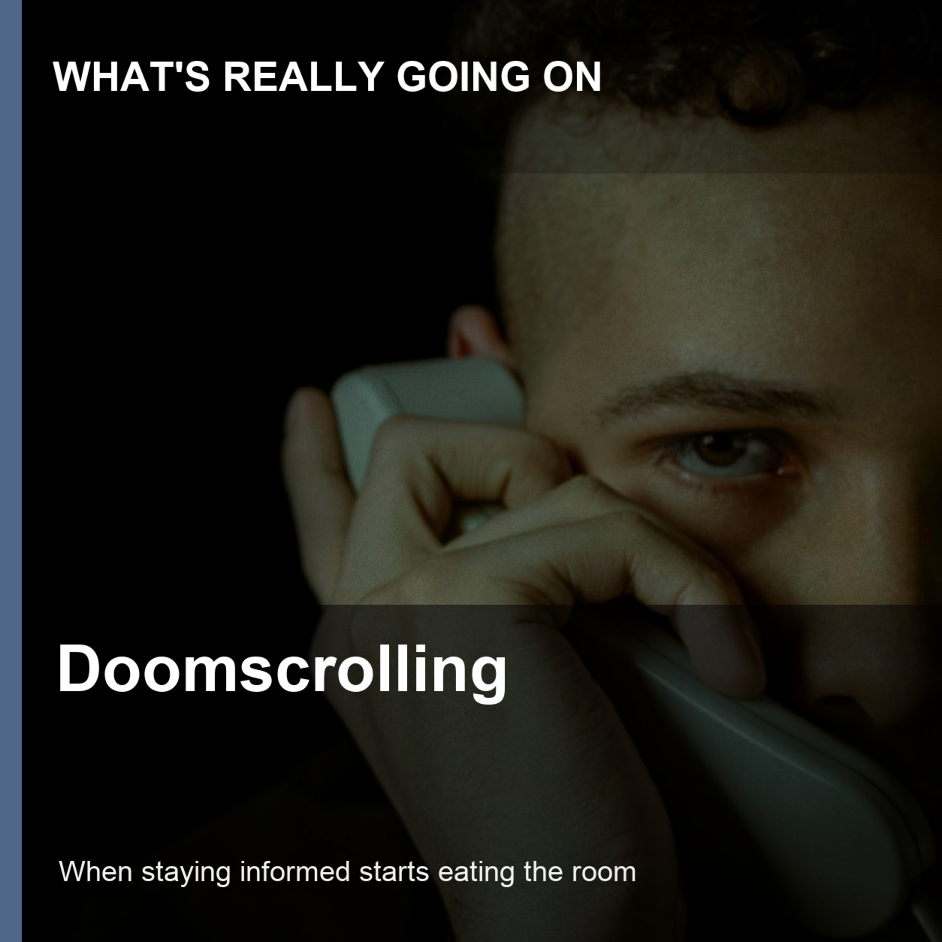What's Really Going On With Doomscrolling: When staying informed starts eating the room episode artwork