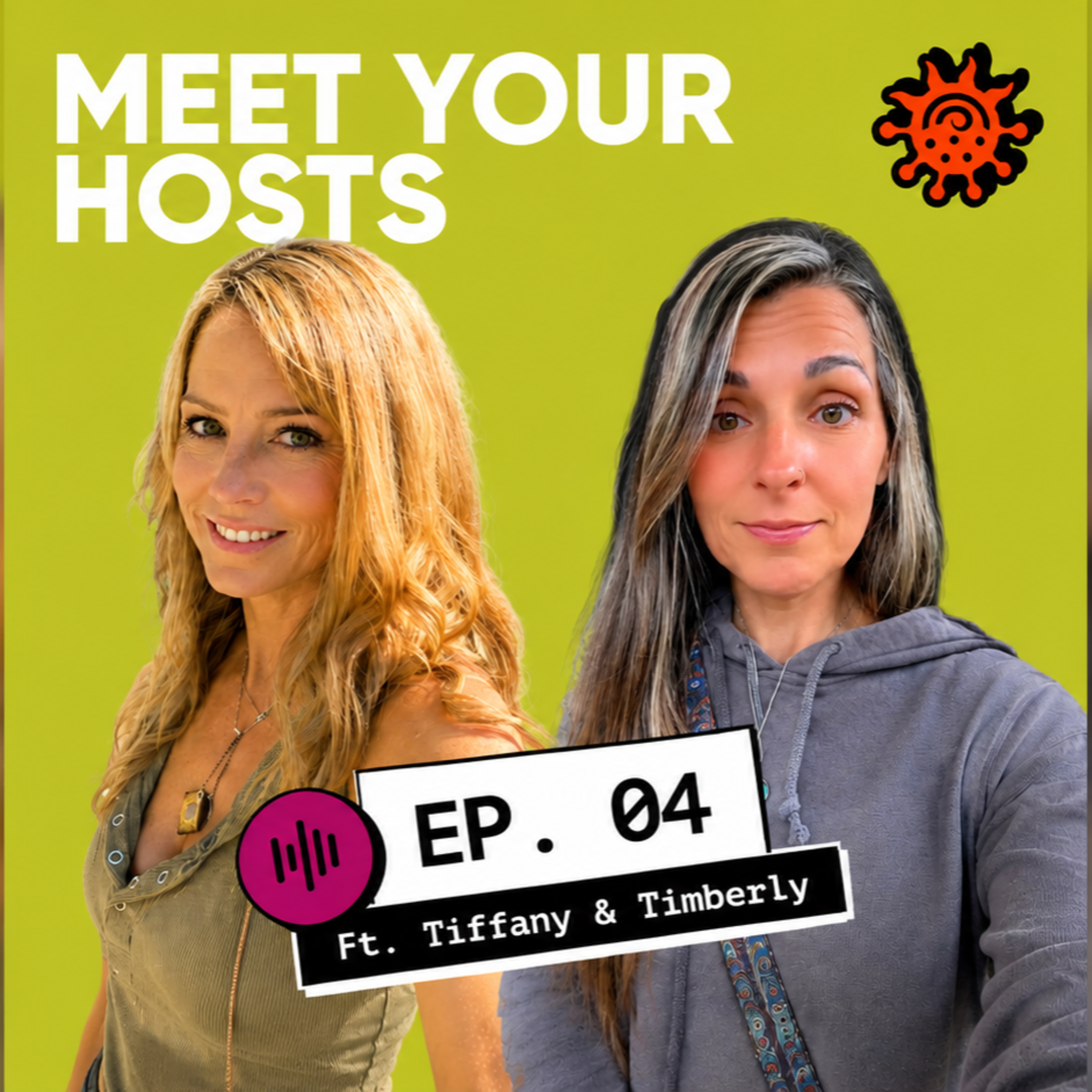 Meet Your Hosts Ft. Tiffany & Timberly episode artwork