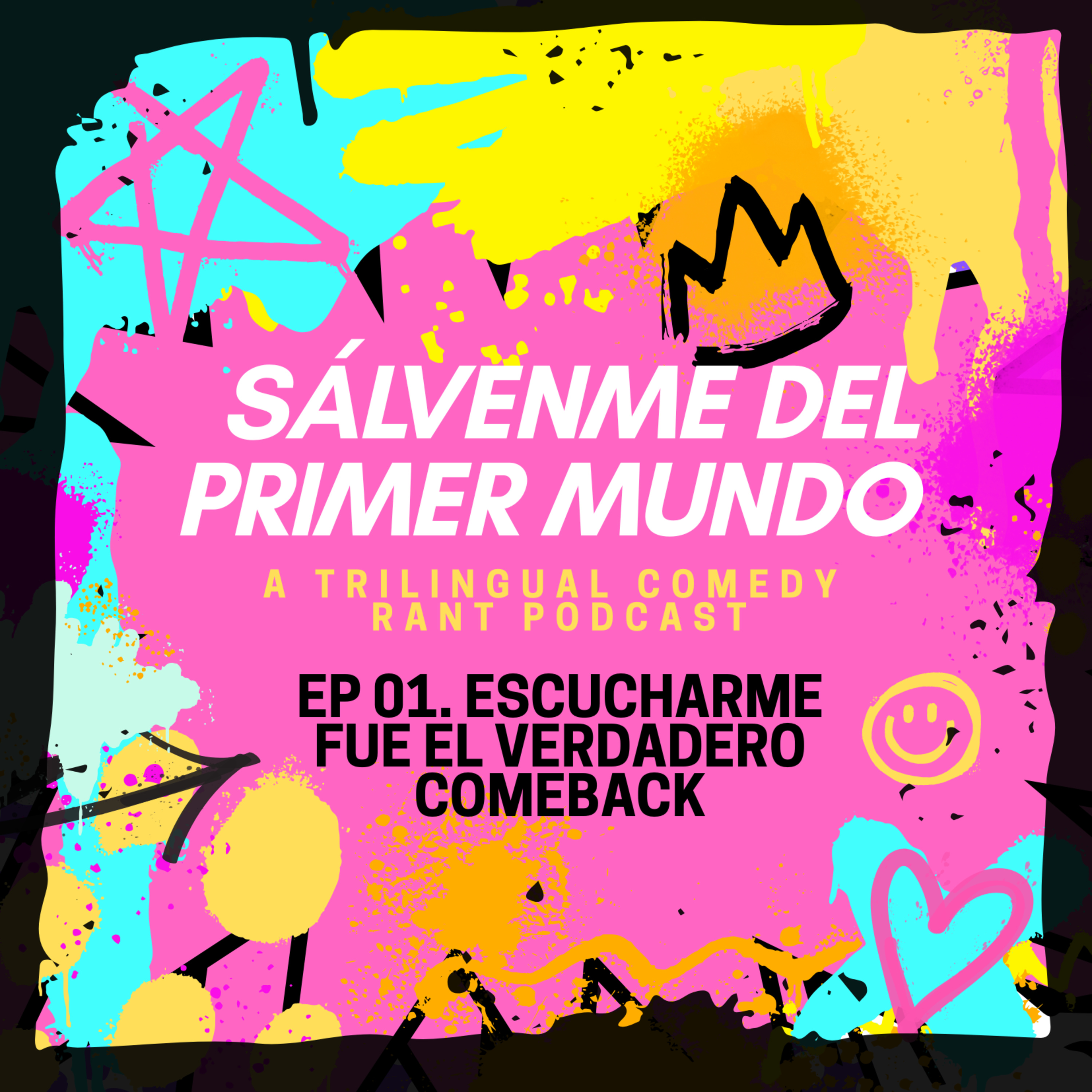 EP 01 - Escucharme fue el verdadero comeback episode artwork
