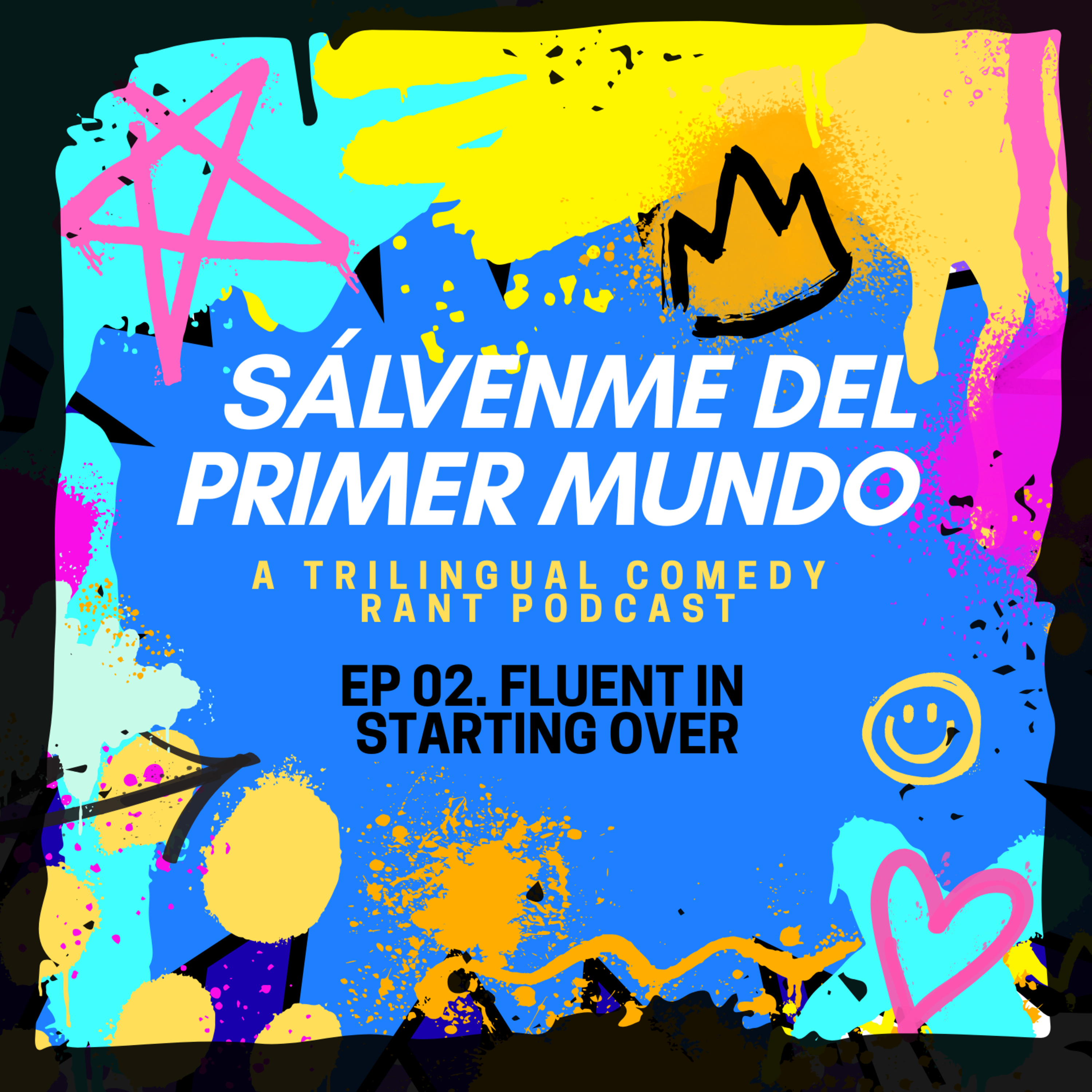 EP 02 - Fluent in starting over episode artwork