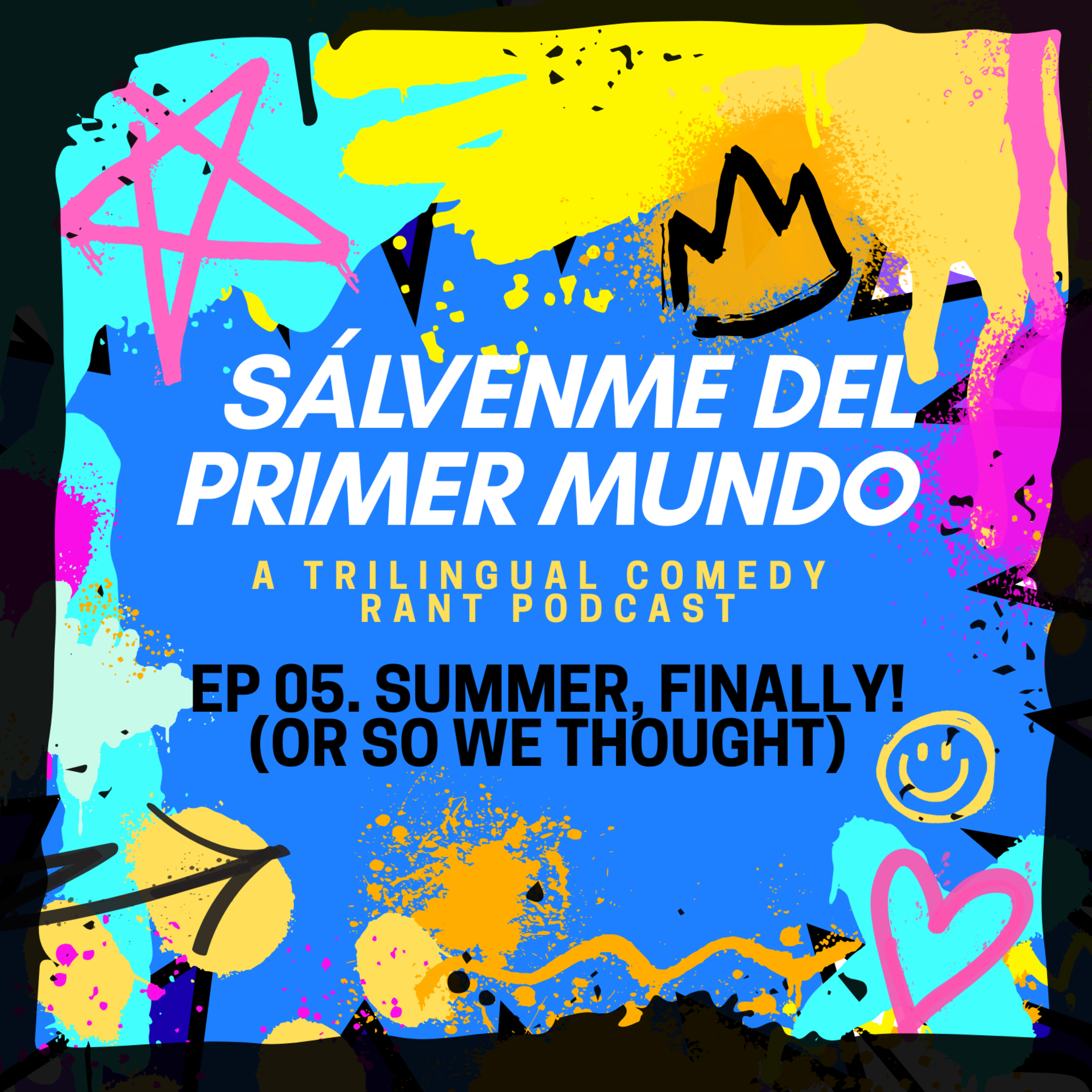 EP 05 - Summer finally! (Or so we thought!) episode artwork