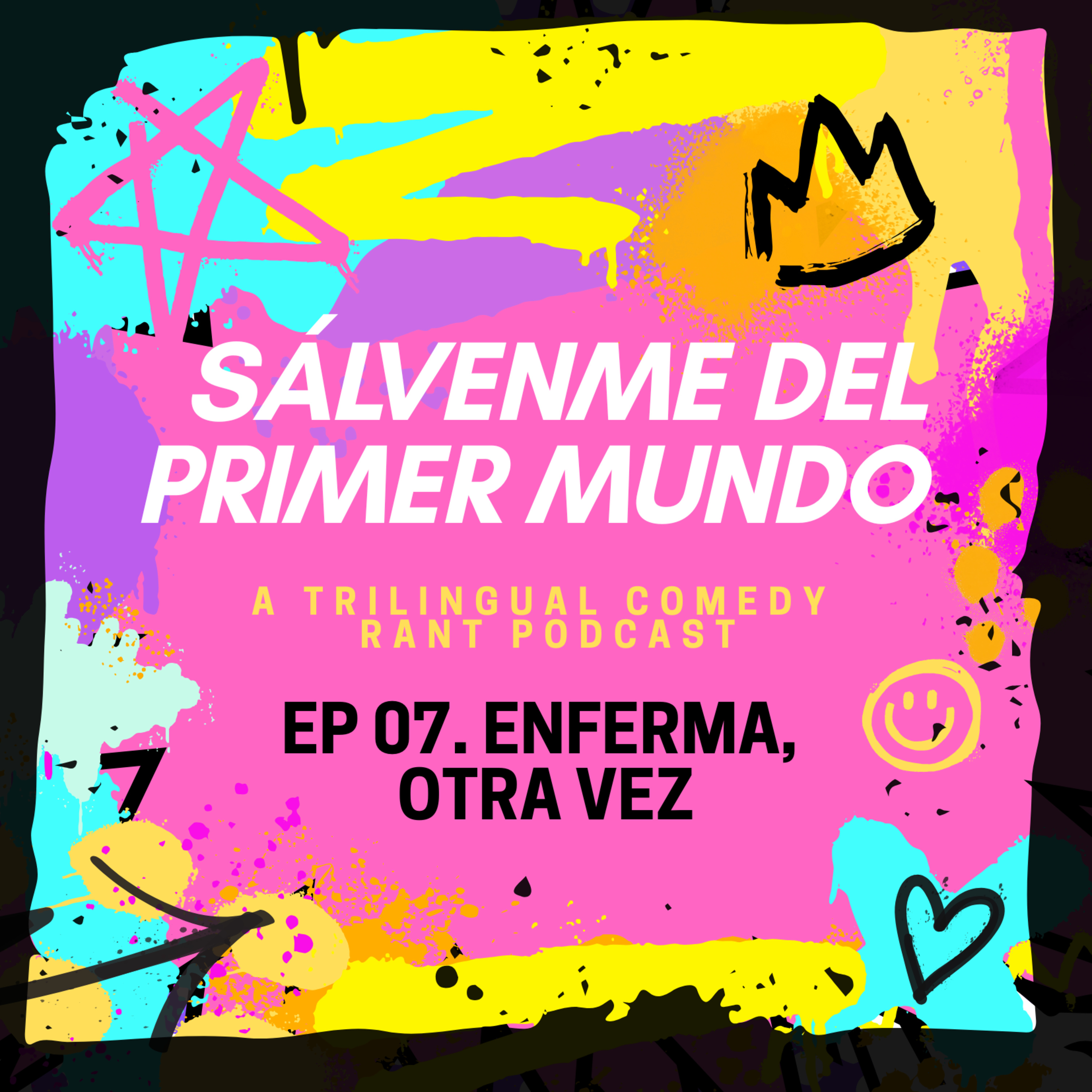 EP 07 - Enferma, otra vez episode artwork
