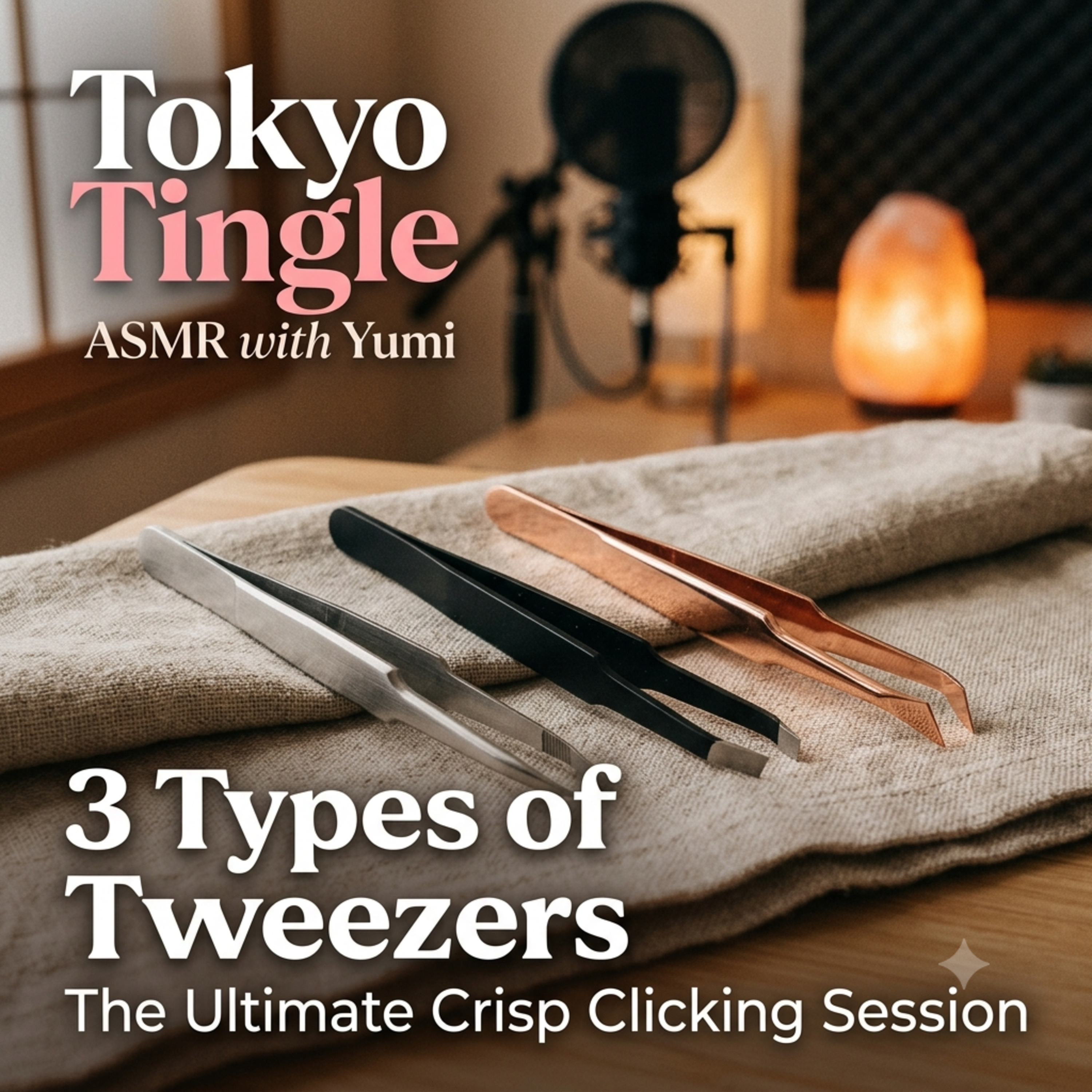 3 Types of Tweezers: The Ultimate Crisp Clicking Session episode artwork