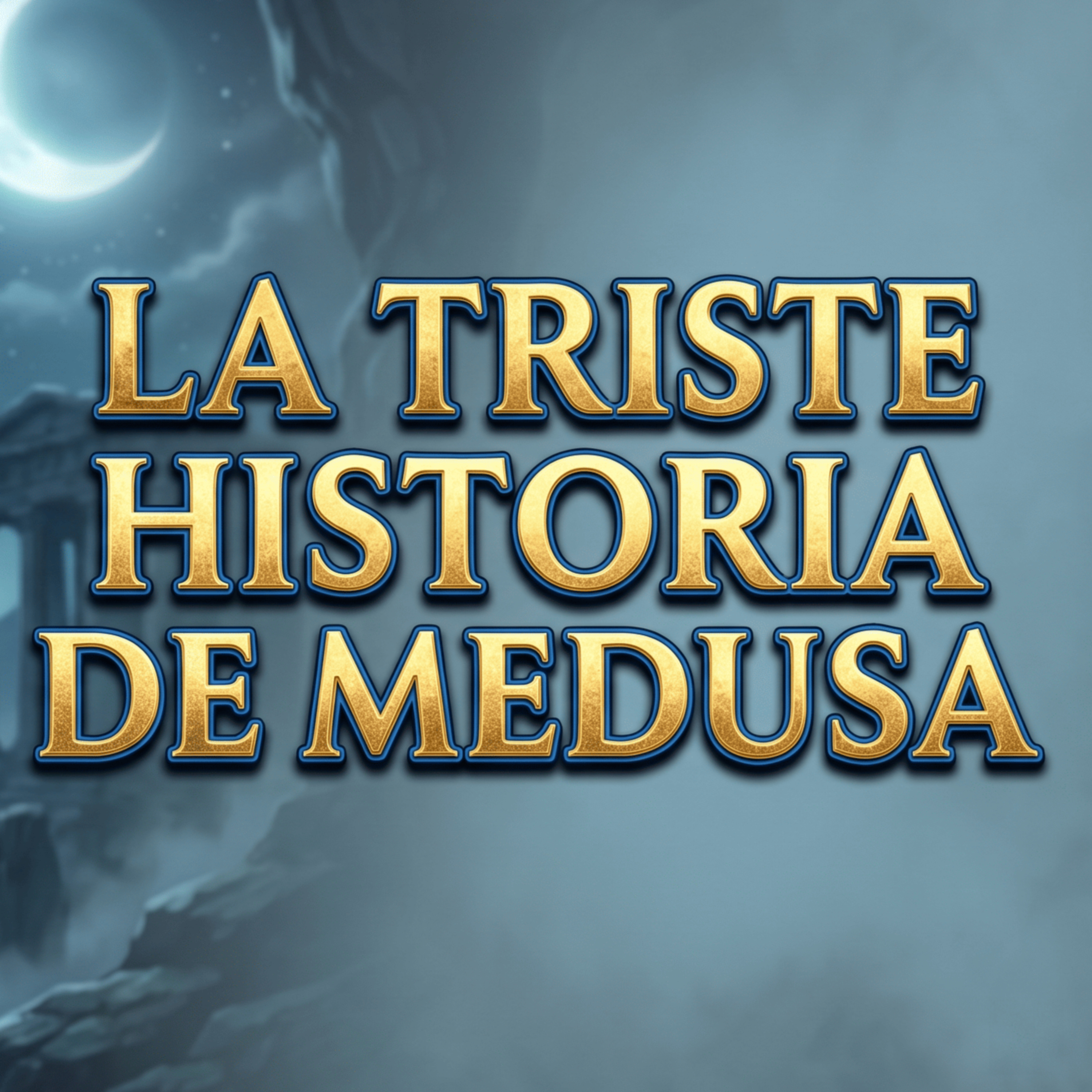 La Triste Historia de Medusa Explicada: La Mujer Que Fue Convertida en Monstruo | Mitología Para Dormir episode artwork