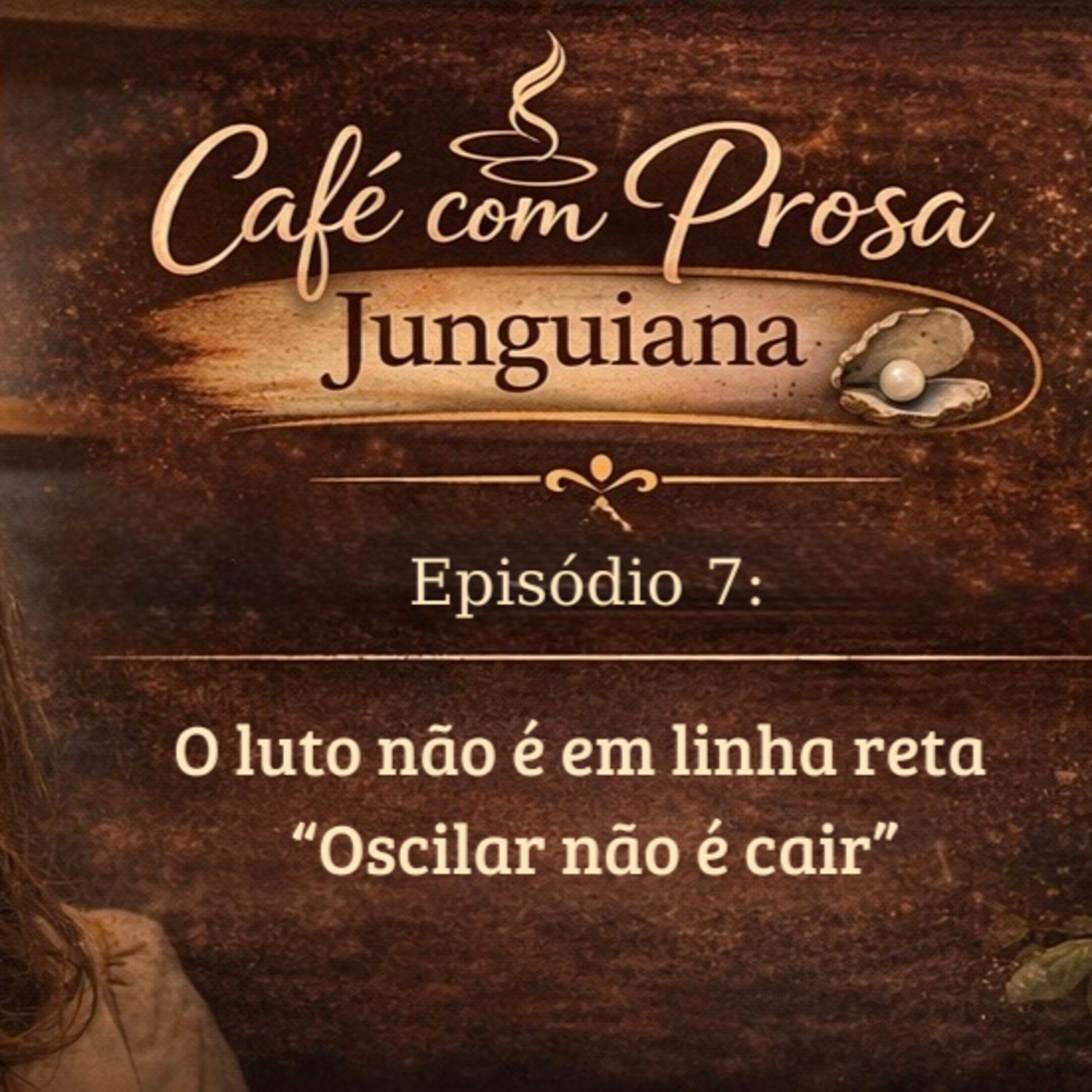 Episódio 7 - O luto não é em linha reta - "oscilar não é cair" episode artwork