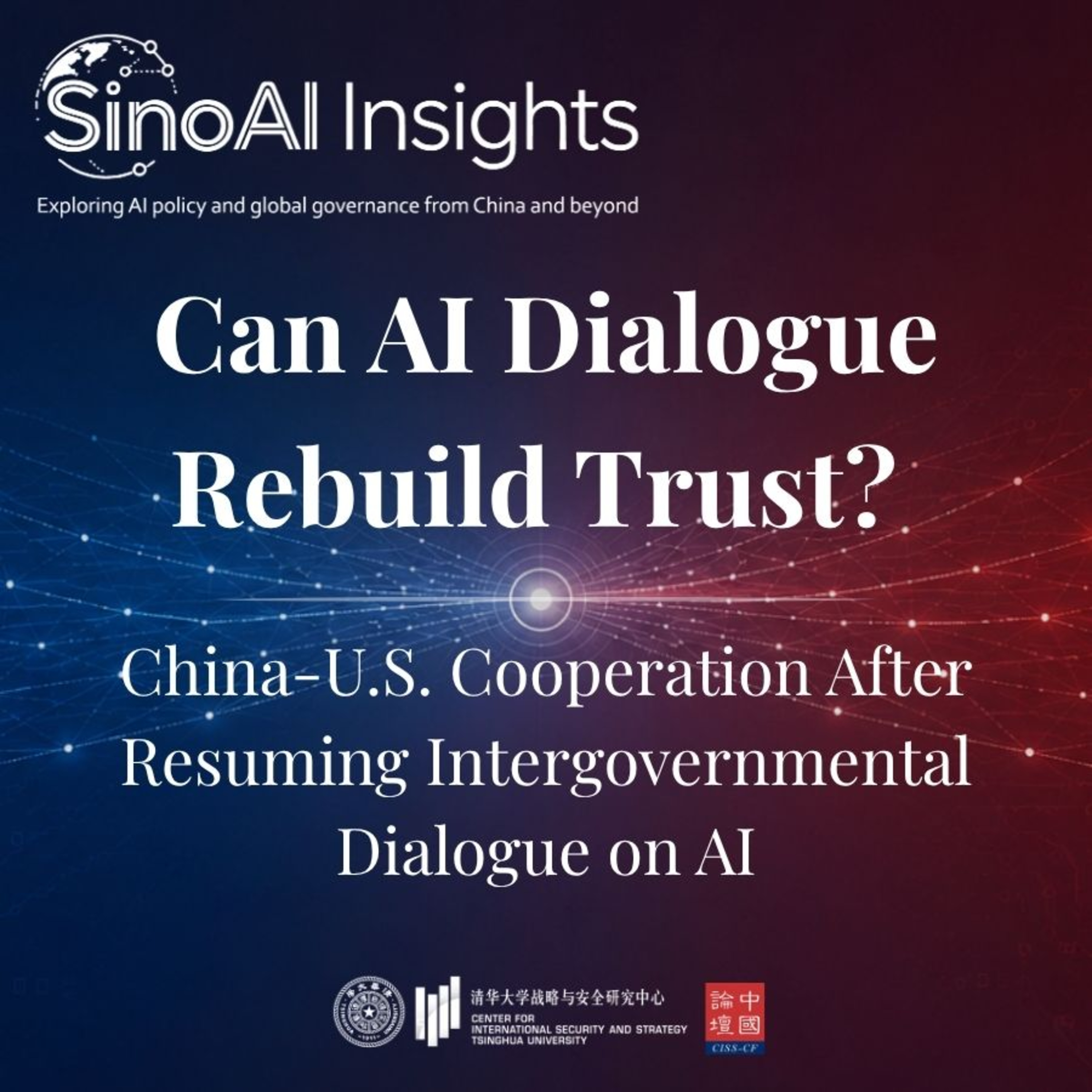Can AI Dialogue Rebuild Trust? China-U.S. Cooperation After Resuming Intergovernmental Dialogue on AI episode artwork
