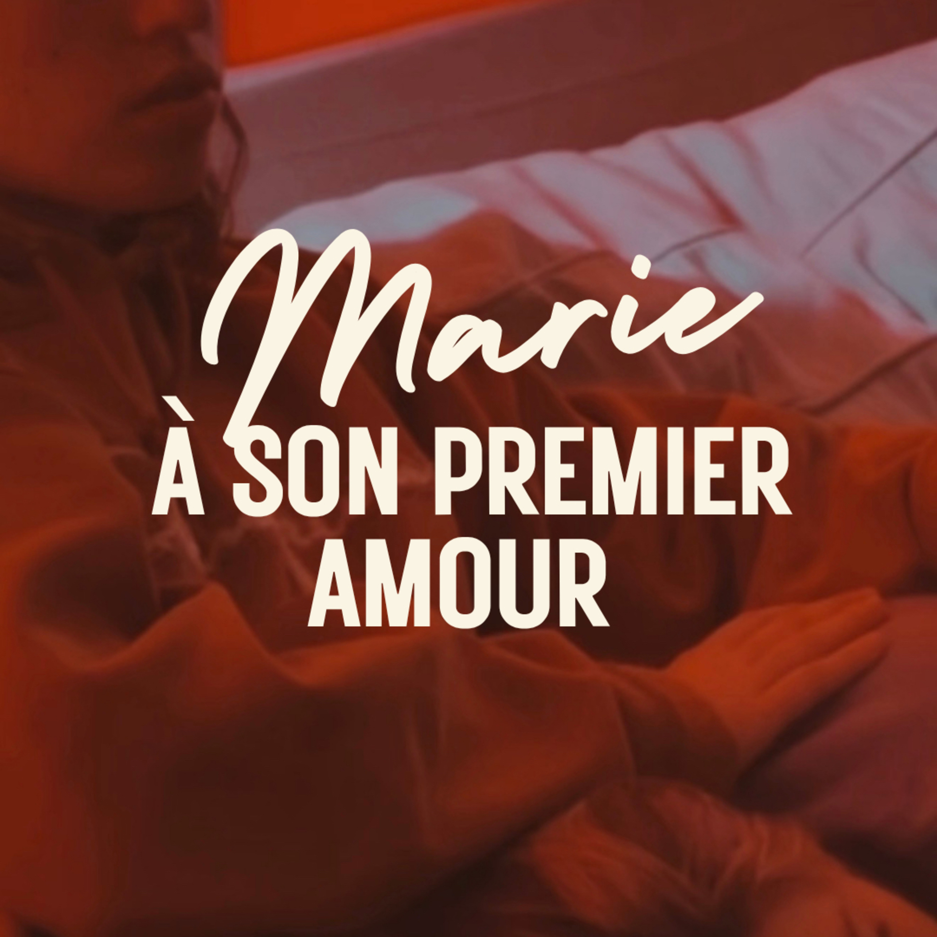 Lettre 1 : Marie à son premier amour  episode artwork