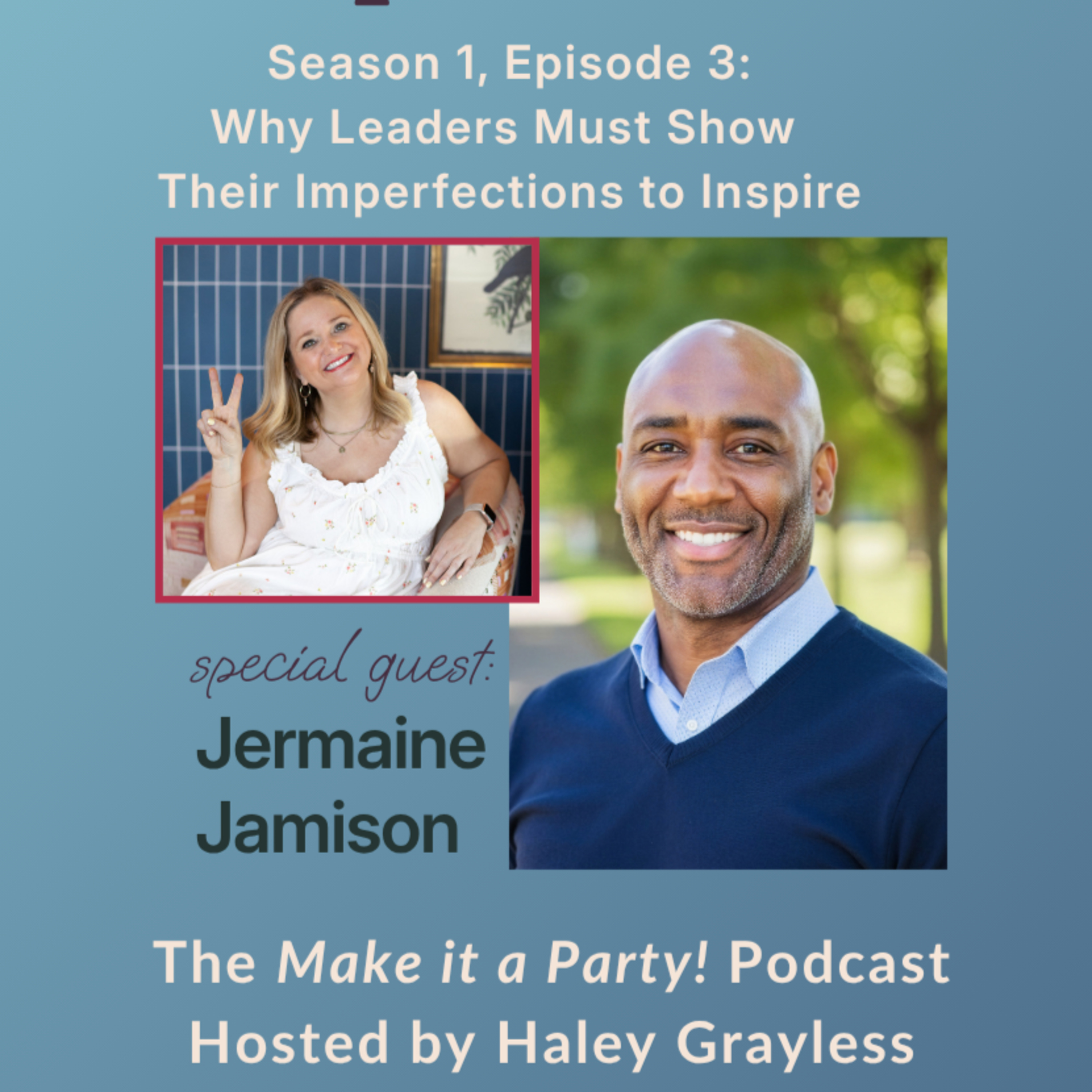 S1E3: Why Leaders Must Show Their Imperfections to Inspire, Guest Jermaine Jamison episode artwork