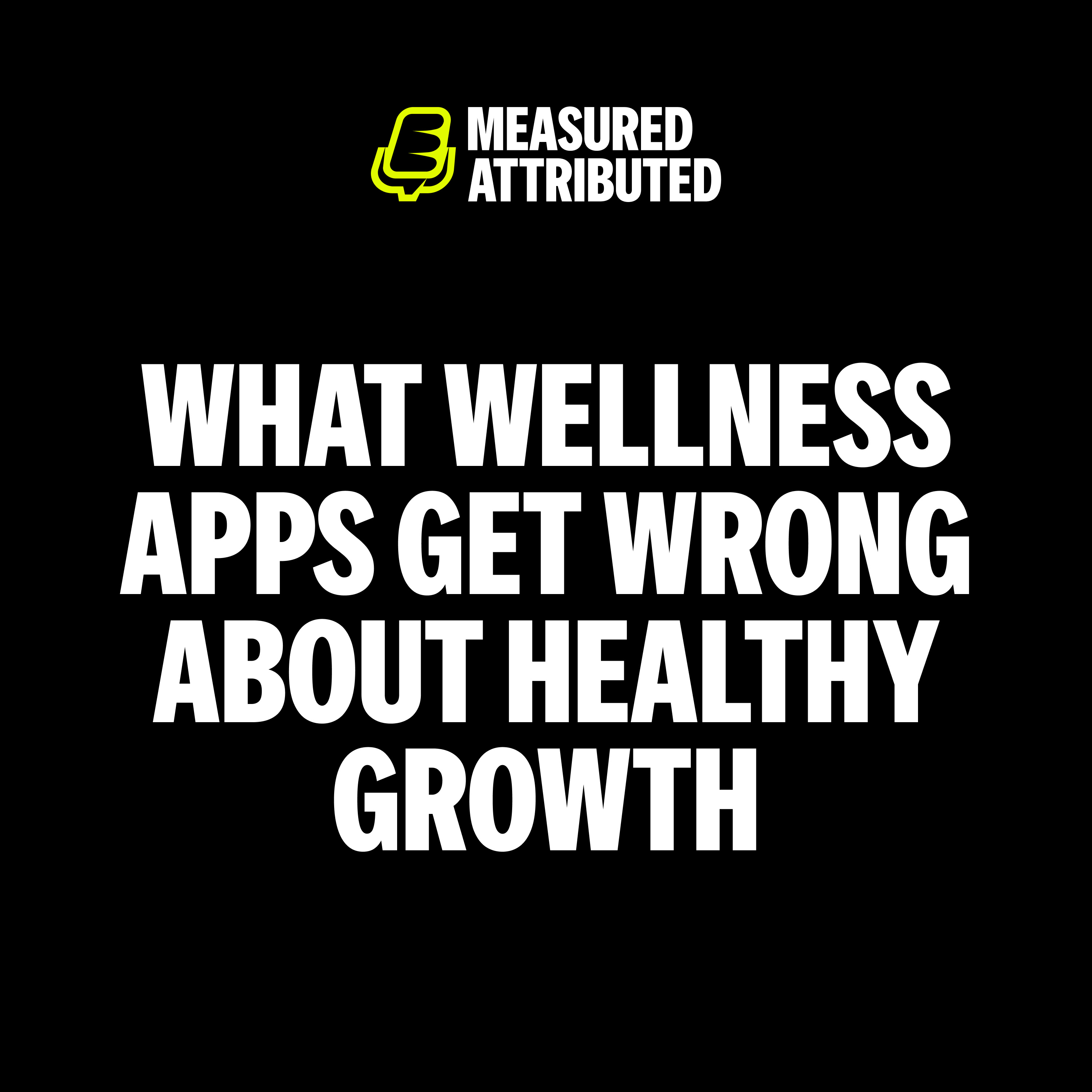 What wellness apps get wrong about healthy growth episode artwork