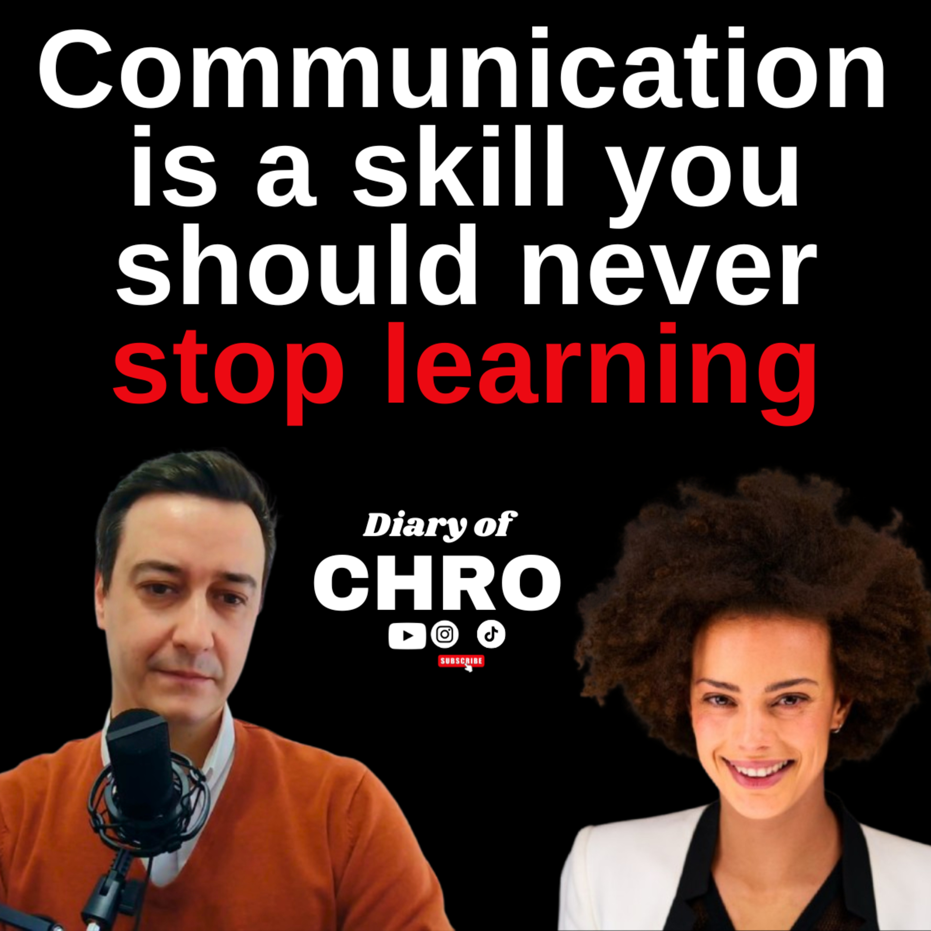 Effective Communication — In Person, Remotely, or On Stage | Diary of CHRO Ep12