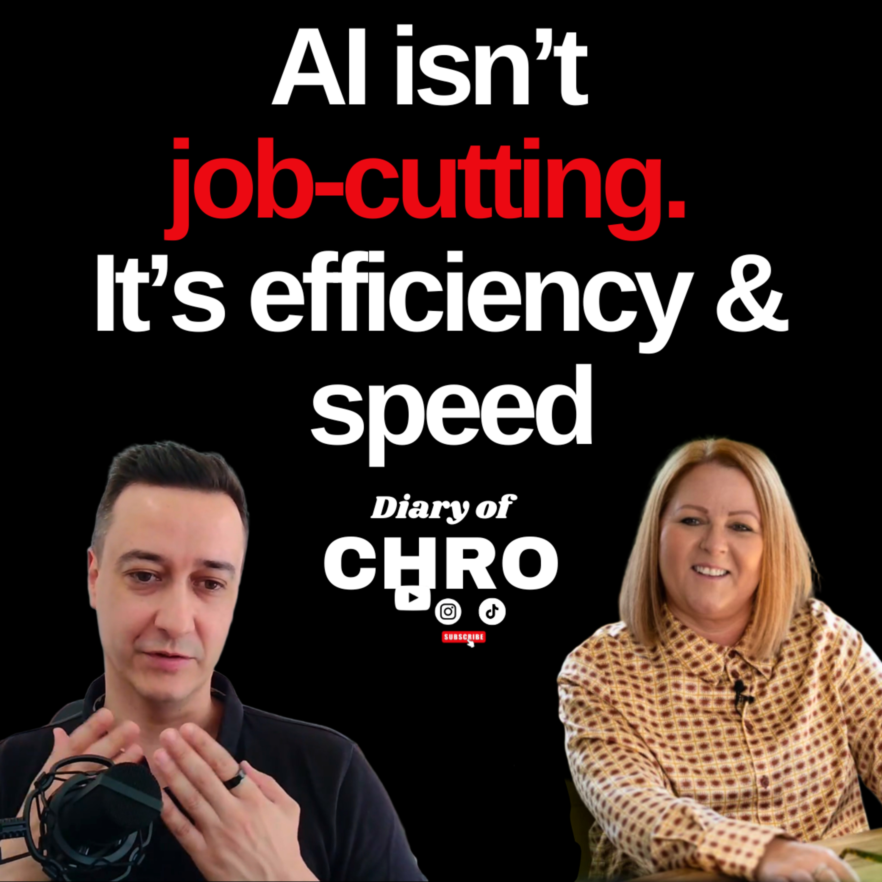 AI Is About Efficiency and Speed, Not Job Cuts | Diary of CHRO Ep17