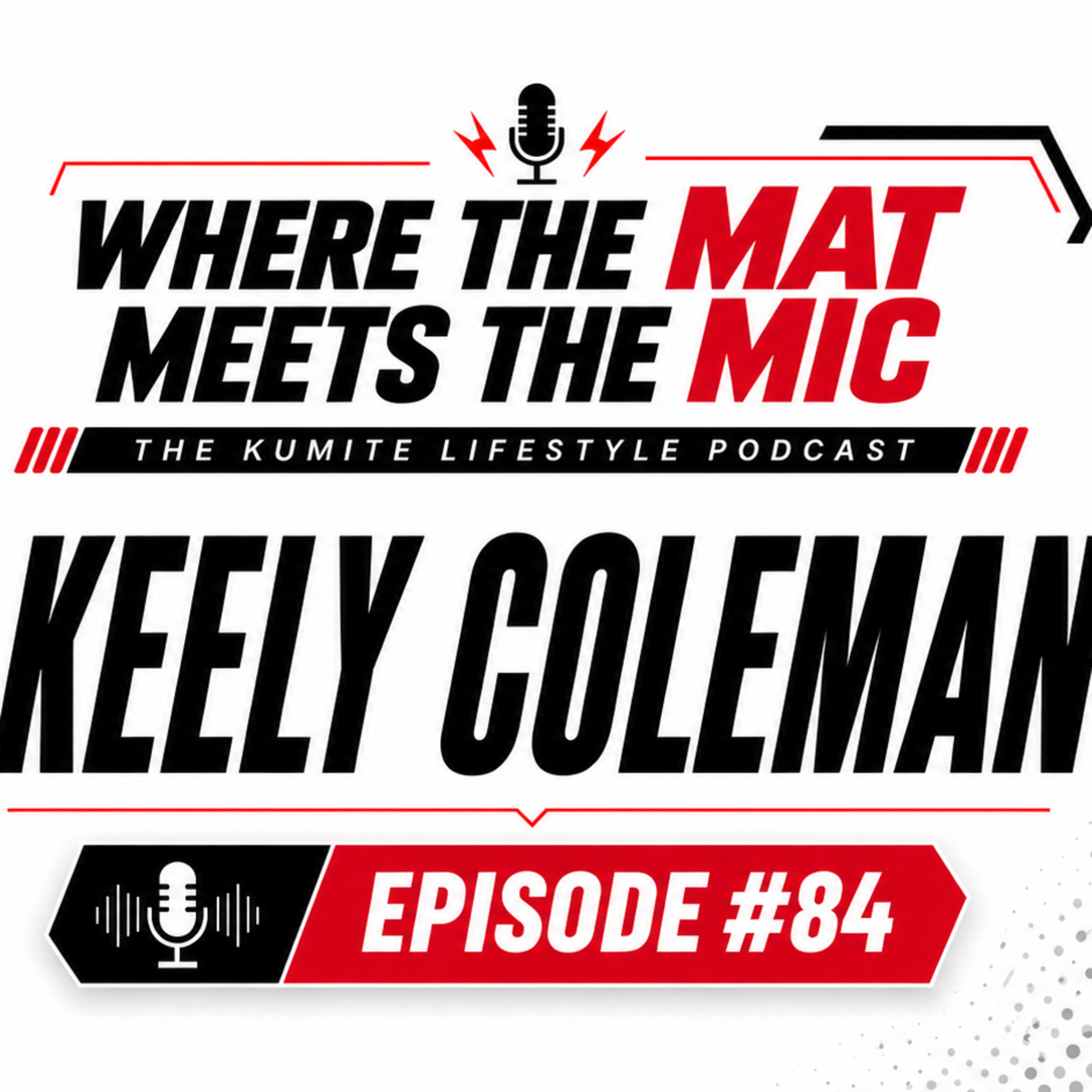 Episode #84 | Keely Coleman | Kumite Lifestyle Podcast episode artwork