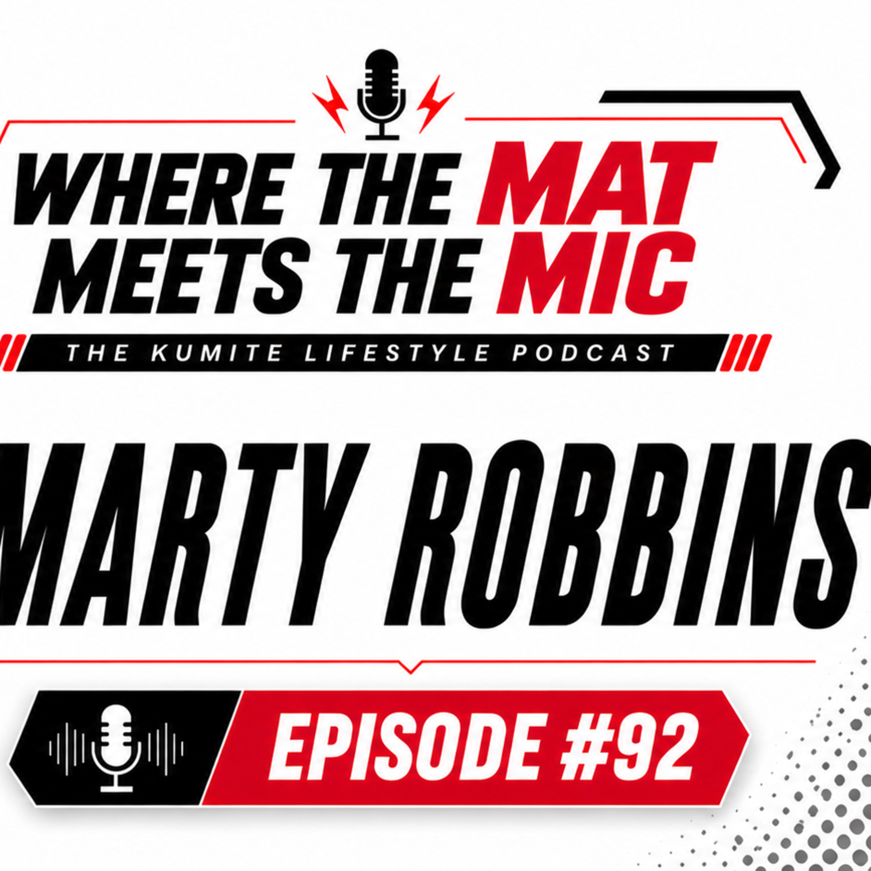 Episode #92 | Marty Robbins | Kumite Lifestyle Podcast episode artwork