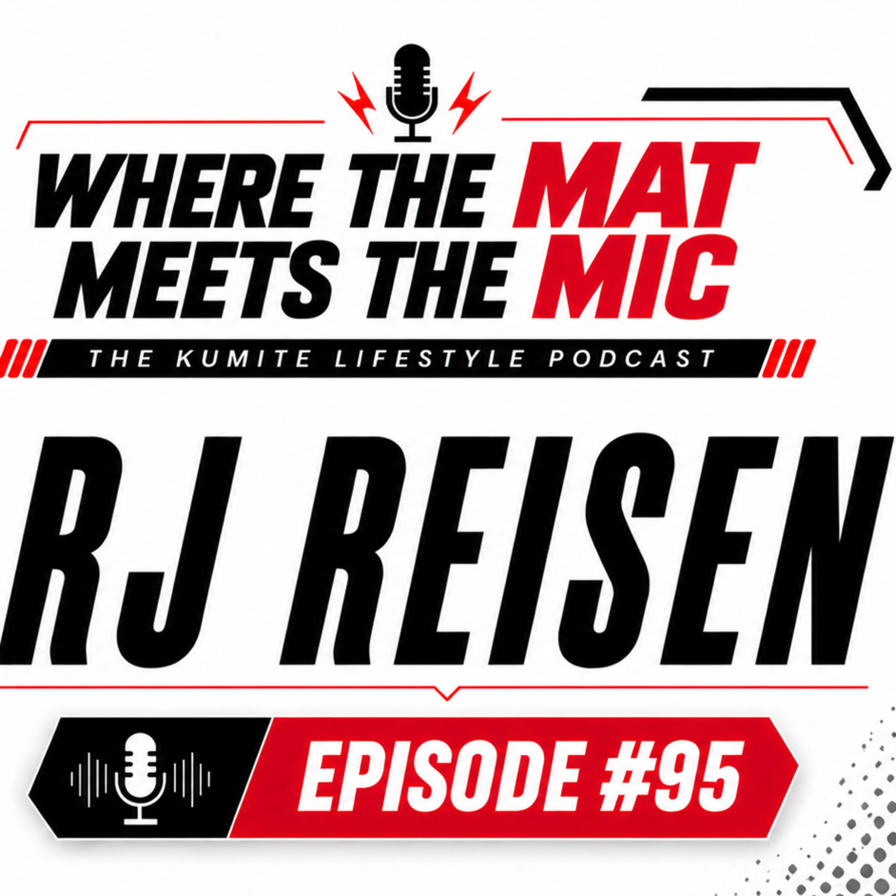 Episode #95 | RJ Reisen | Kumite Lifestyle Podcast episode artwork