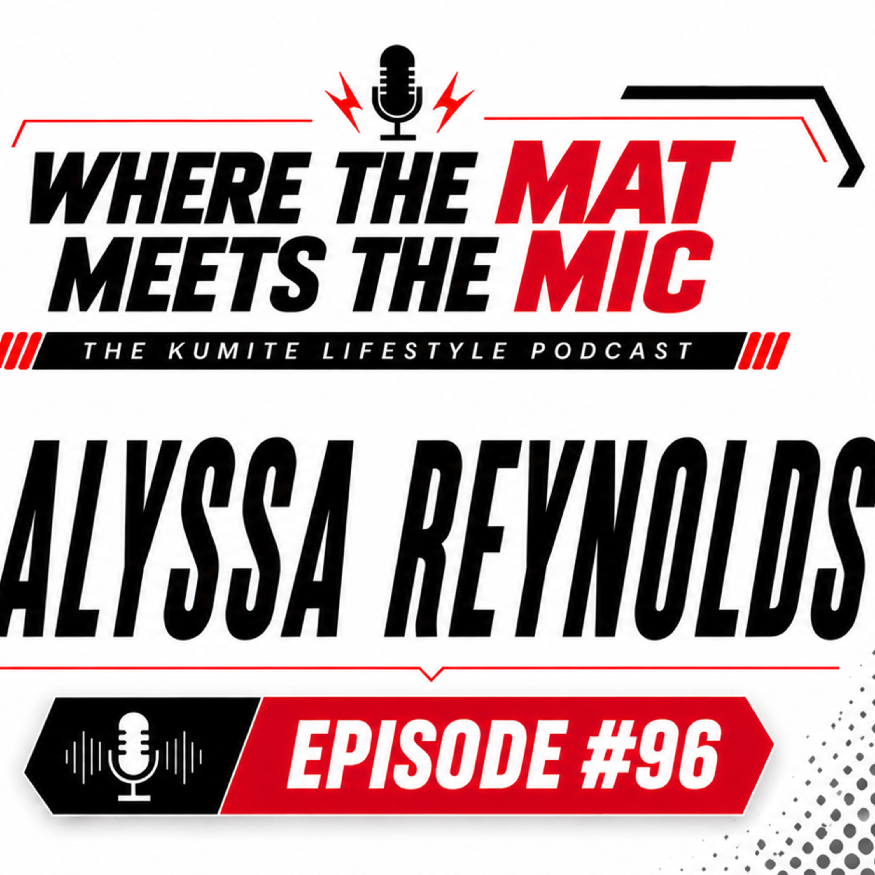 Episode #96 | Alyssa Reynolds | Kumite Lifestyle Podcast episode artwork