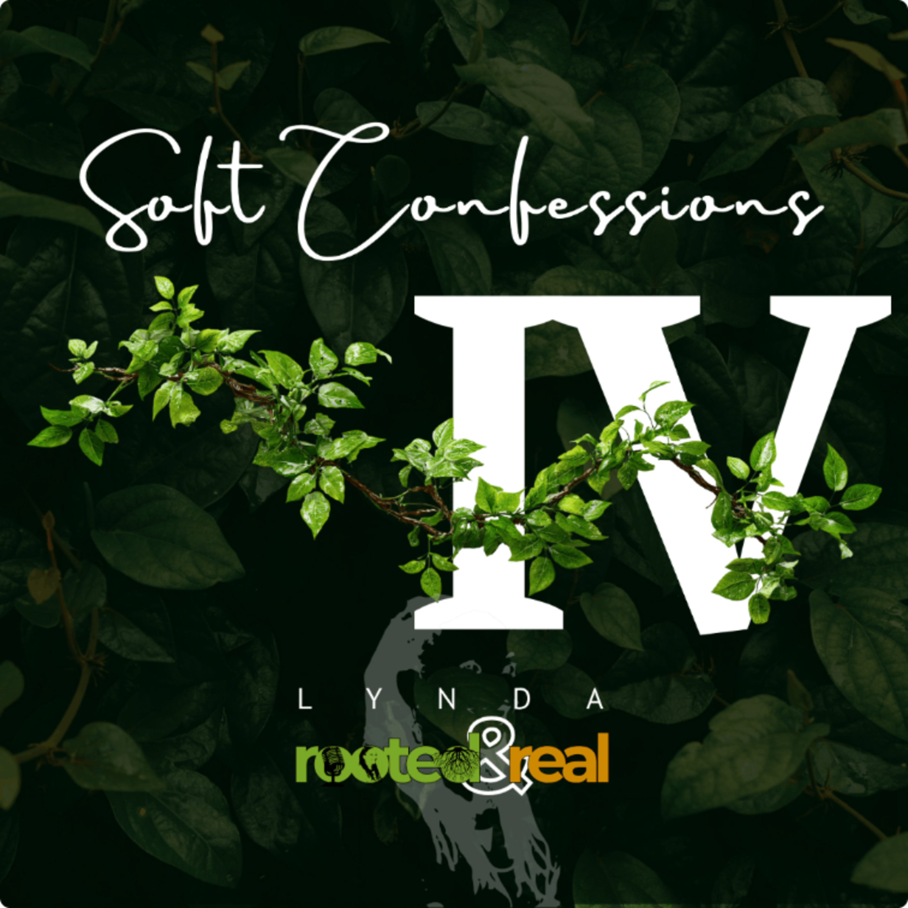 Soft Confessions: Part 4